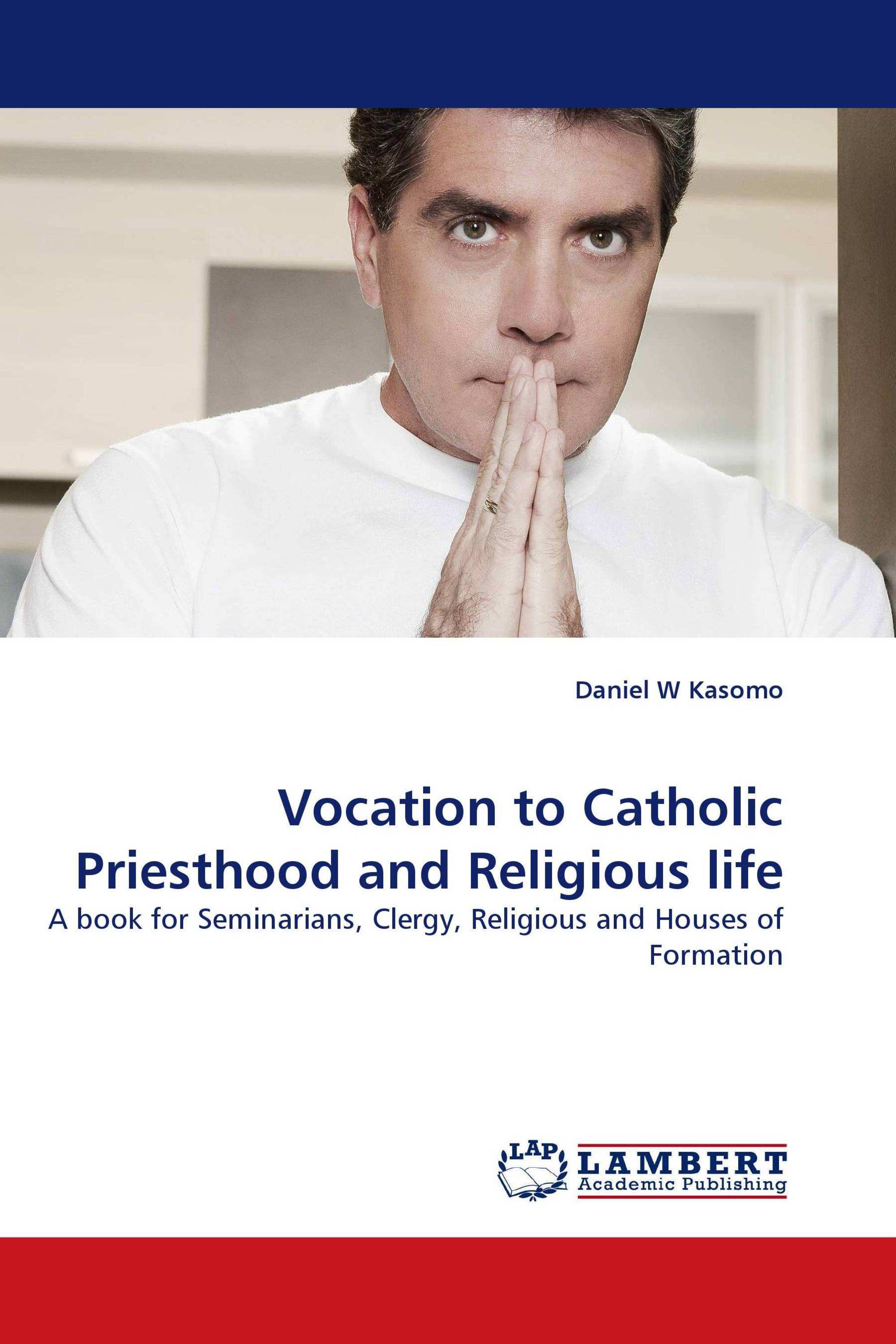 Vocation to Catholic Priesthood and Religious life