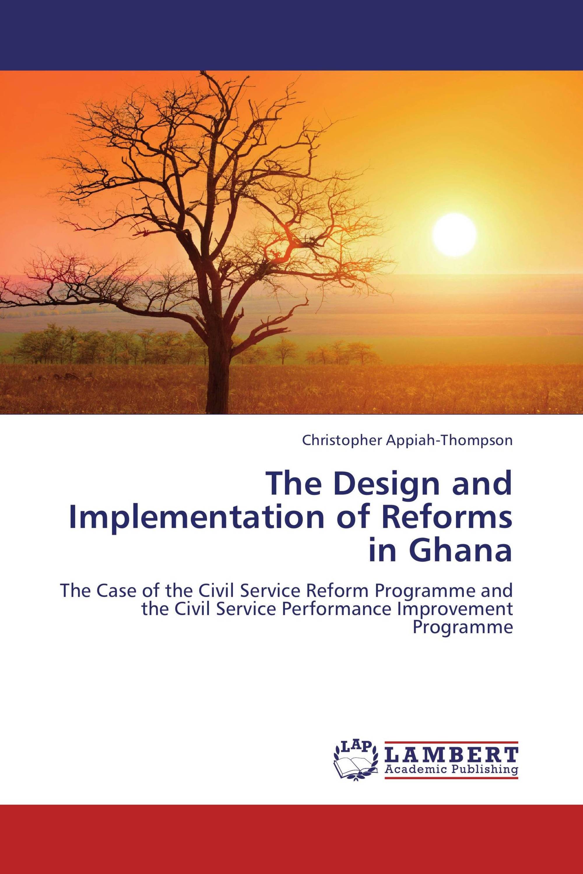 The Design and Implementation of Reforms in Ghana