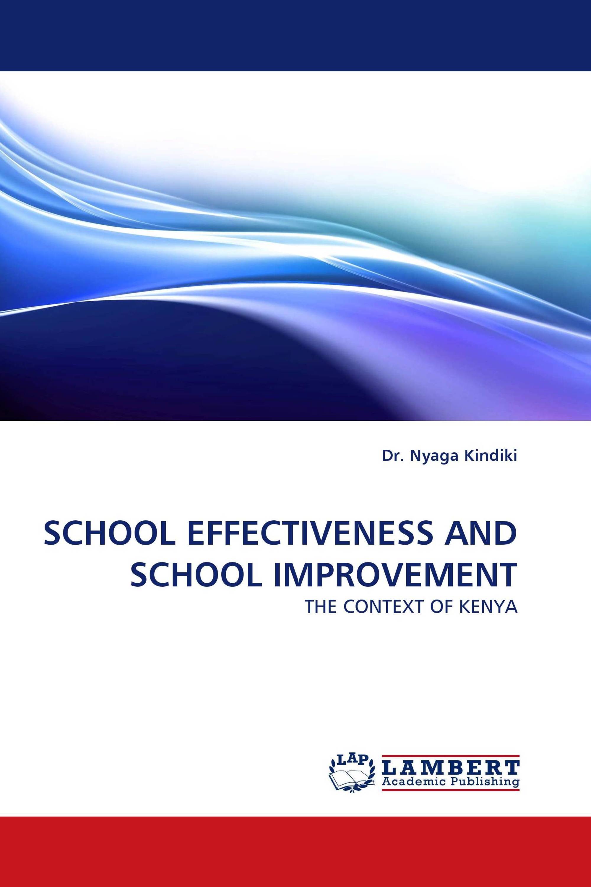 SCHOOL EFFECTIVENESS AND SCHOOL IMPROVEMENT