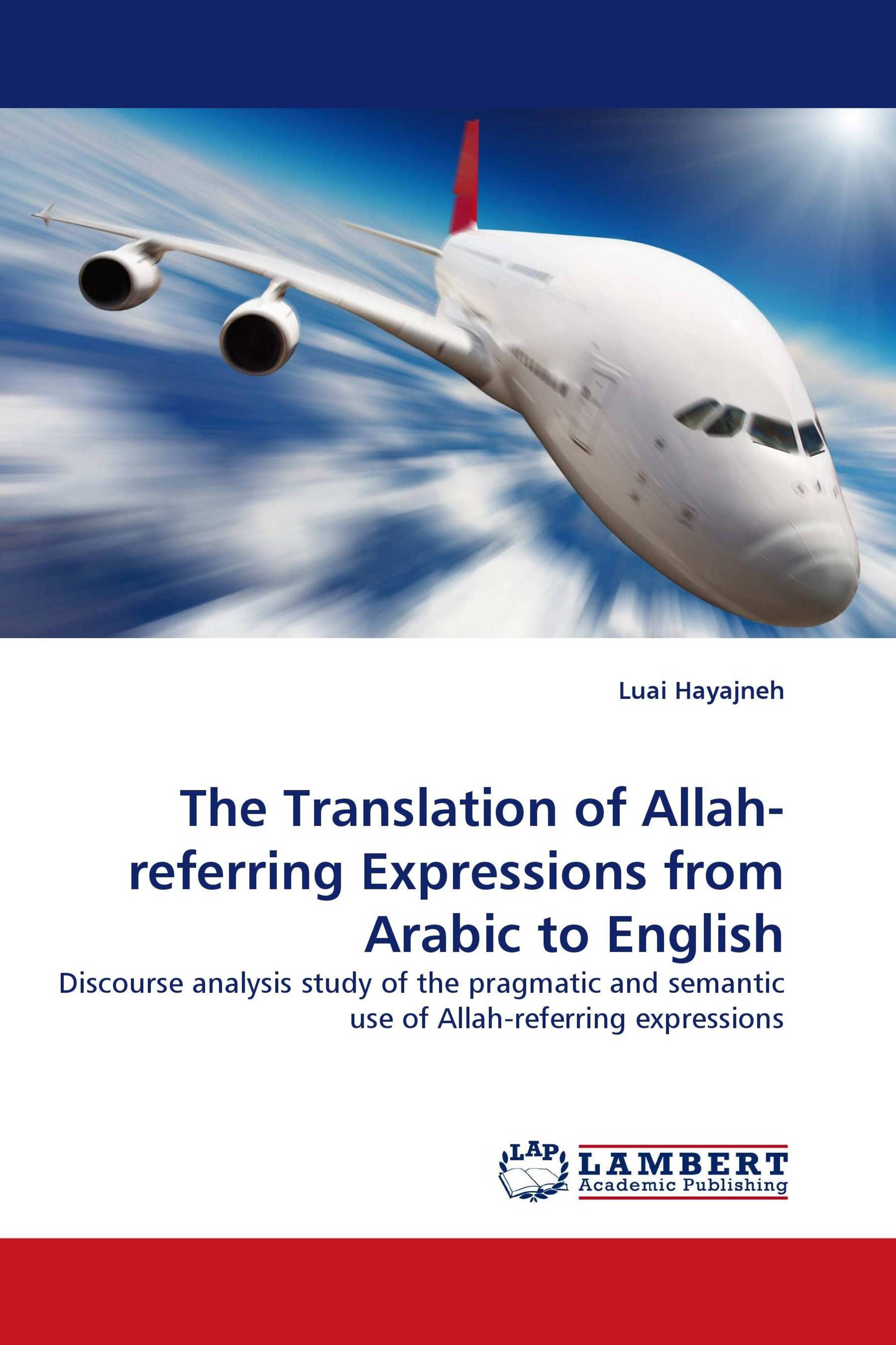 The Translation of Allah-referring Expressions from Arabic to English