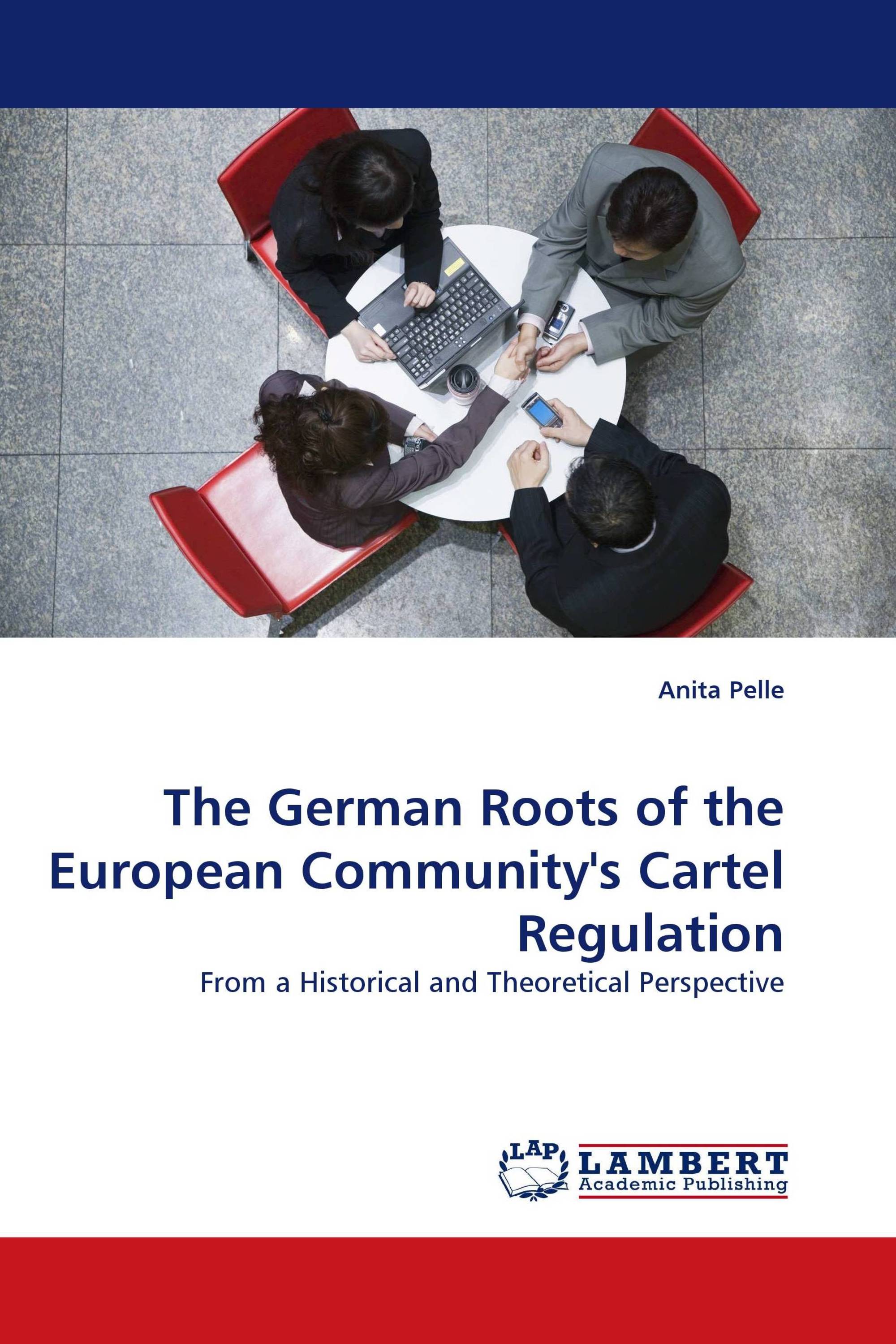 The German Roots of the European Community's Cartel Regulation