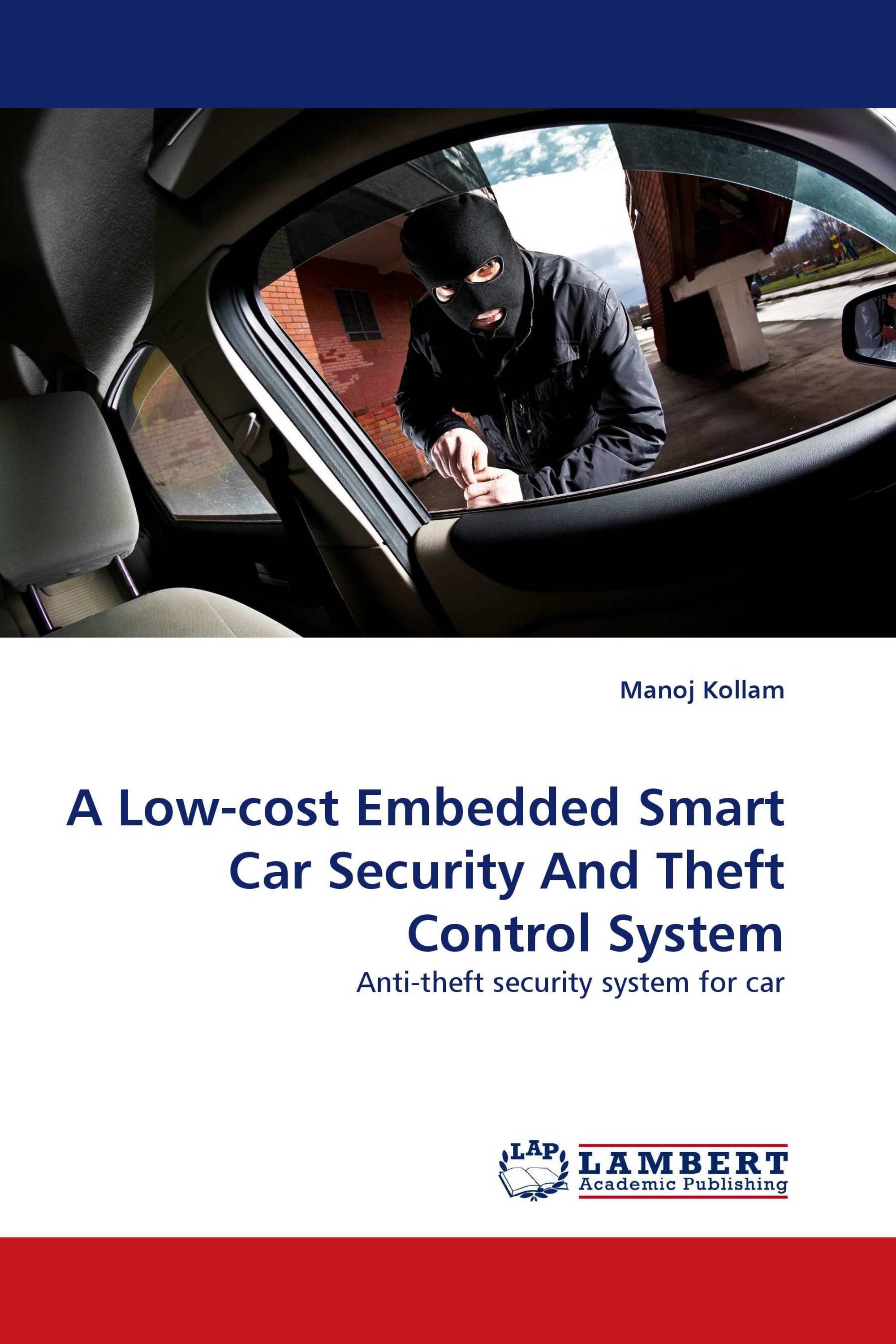 A Low-cost Embedded Smart Car Security And Theft Control System