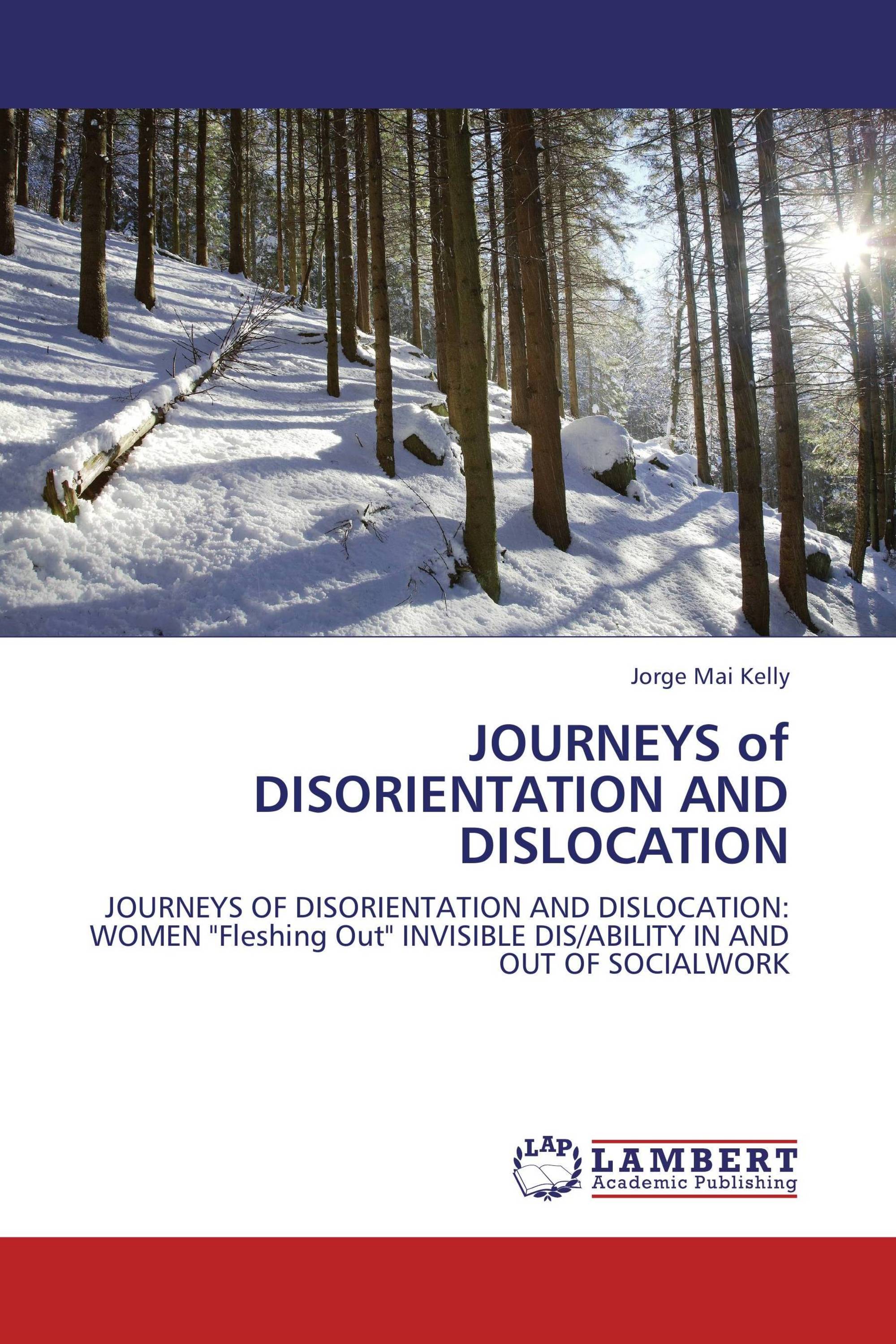 JOURNEYS of DISORIENTATION AND DISLOCATION