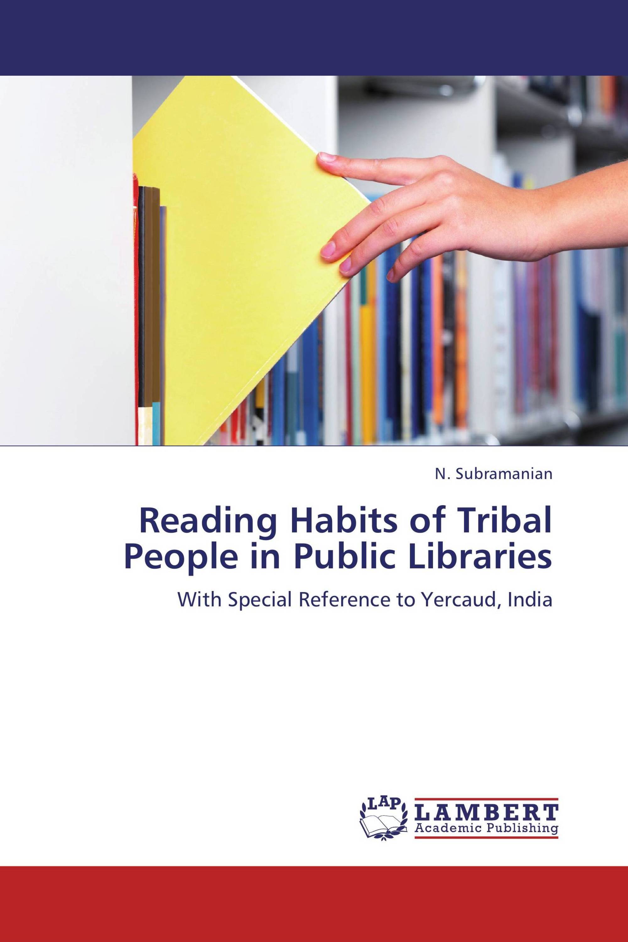 Reading Habits of Tribal People in Public Libraries