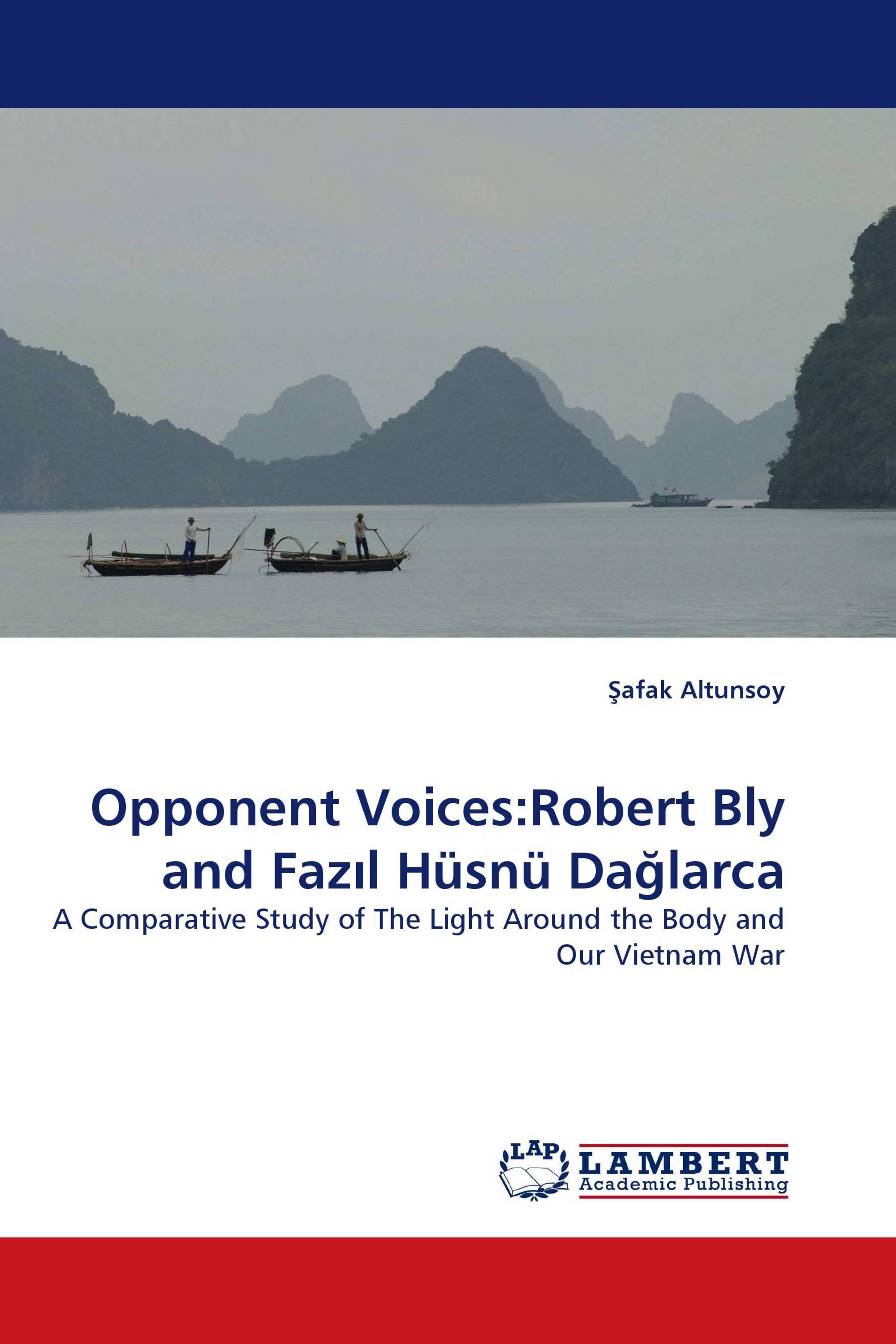 Opponent Voices:Robert Bly and Fazıl Hüsnü Dağlarca