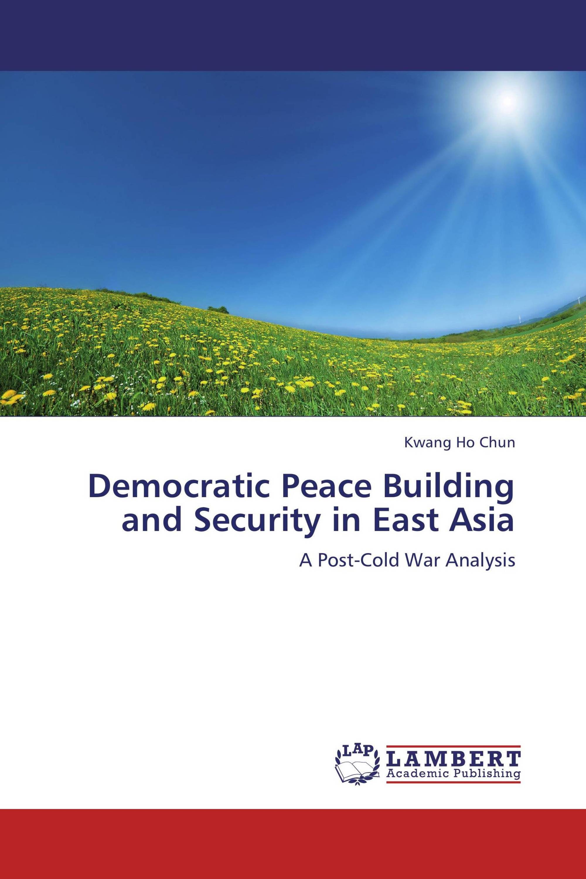 Democratic Peace Building and Security in East Asia