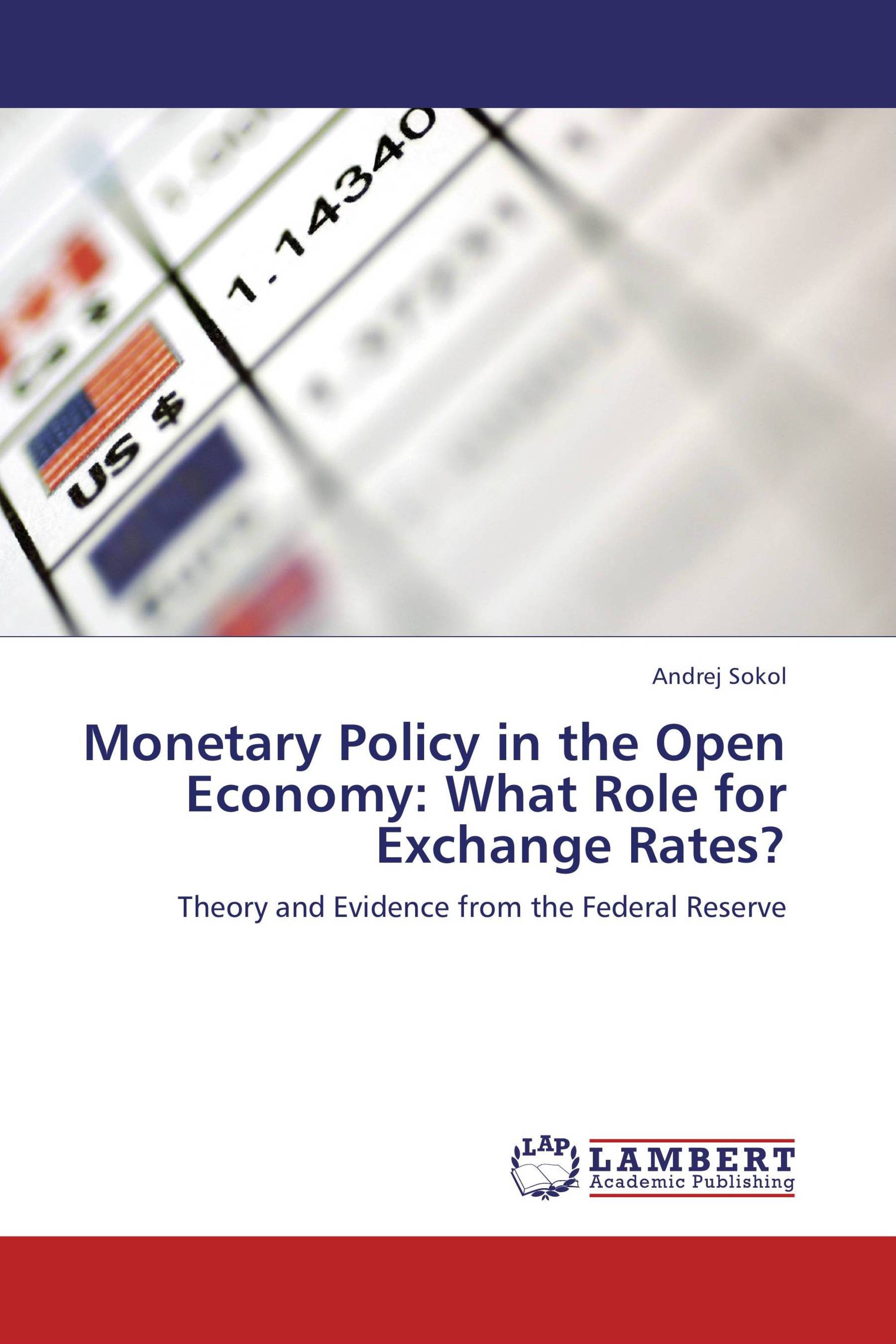 Monetary Policy in the Open Economy: What Role for Exchange Rates?