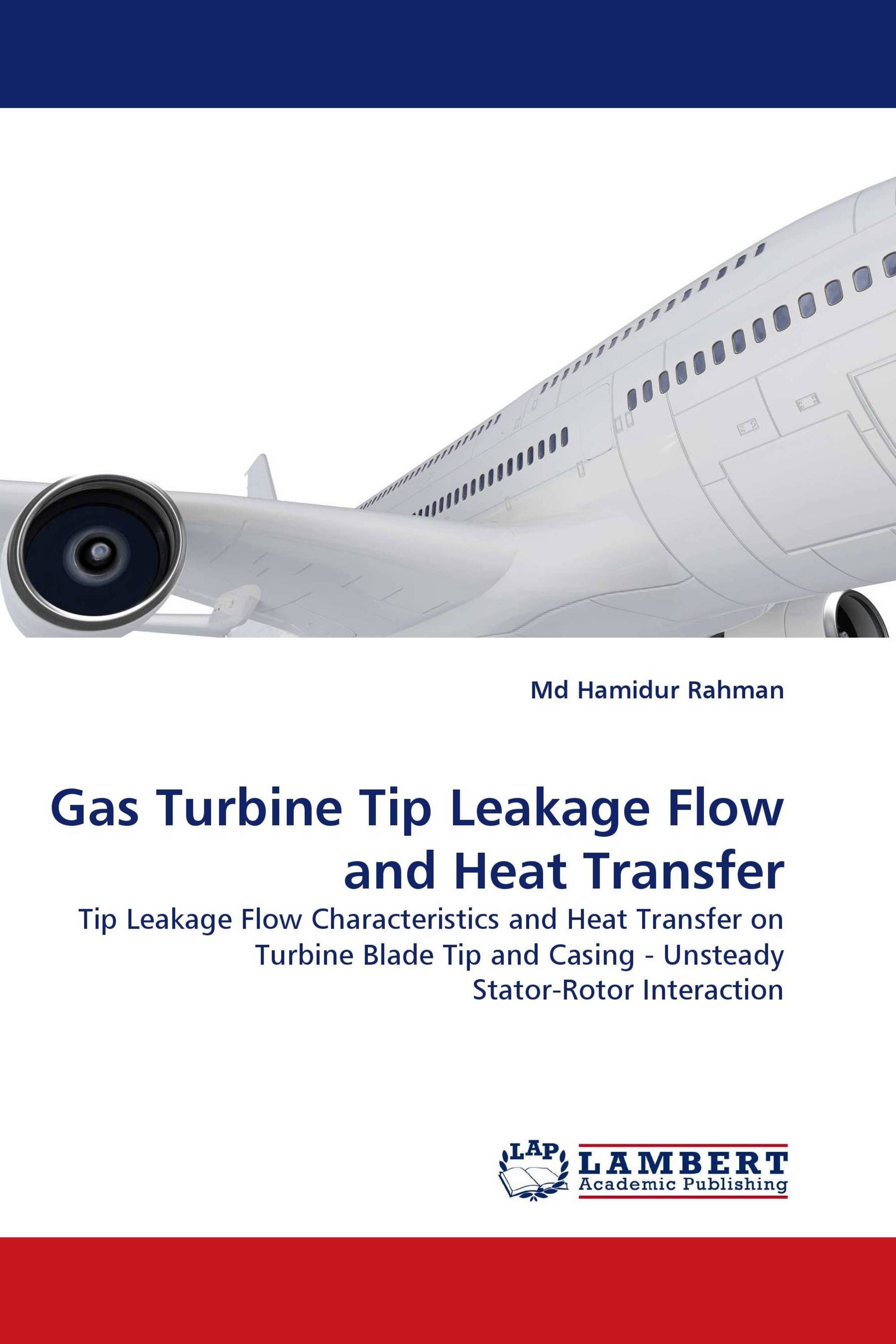 Gas Turbine Tip Leakage Flow and Heat Transfer