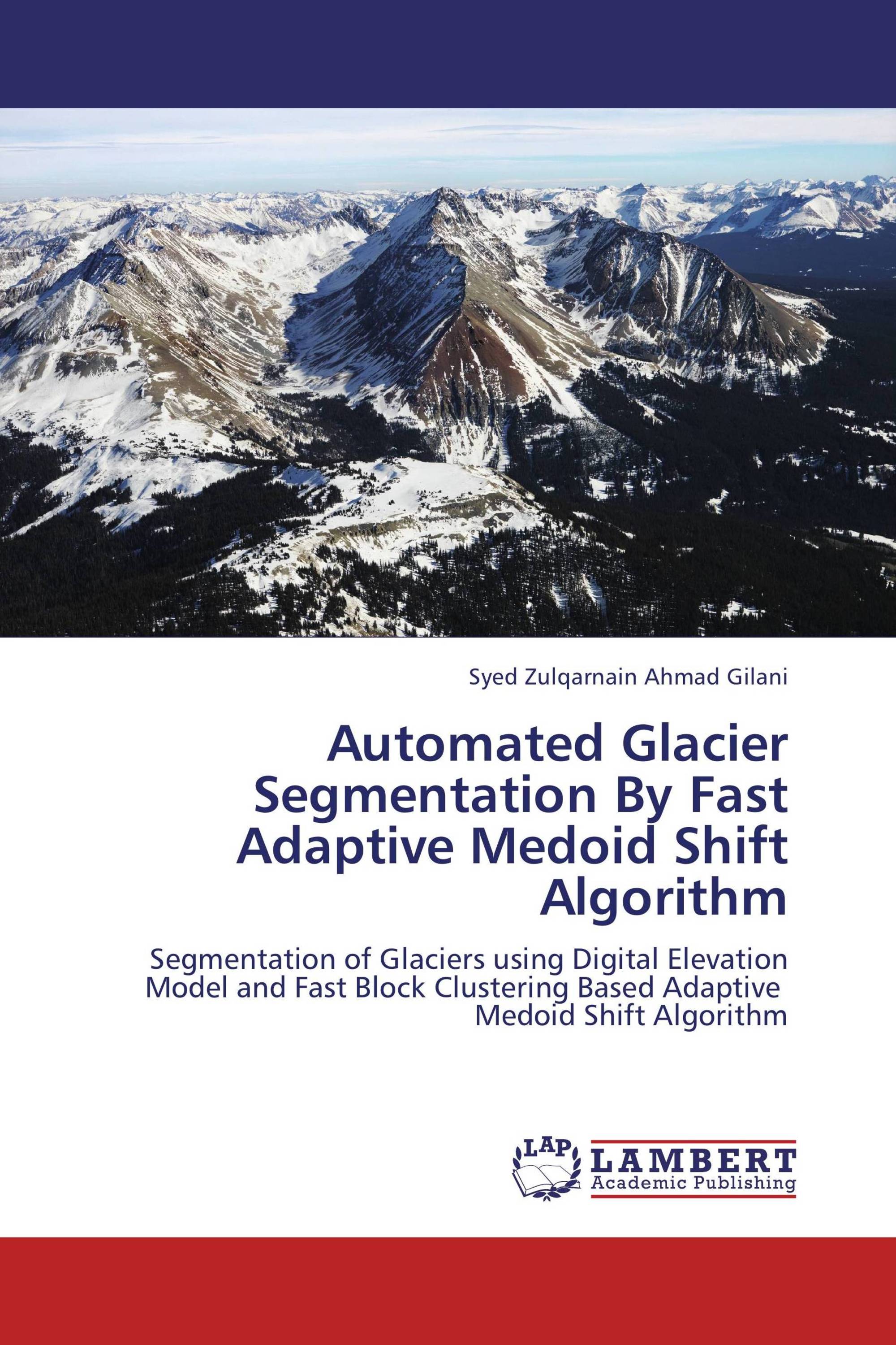 Automated Glacier Segmentation By Fast Adaptive Medoid Shift Algorithm