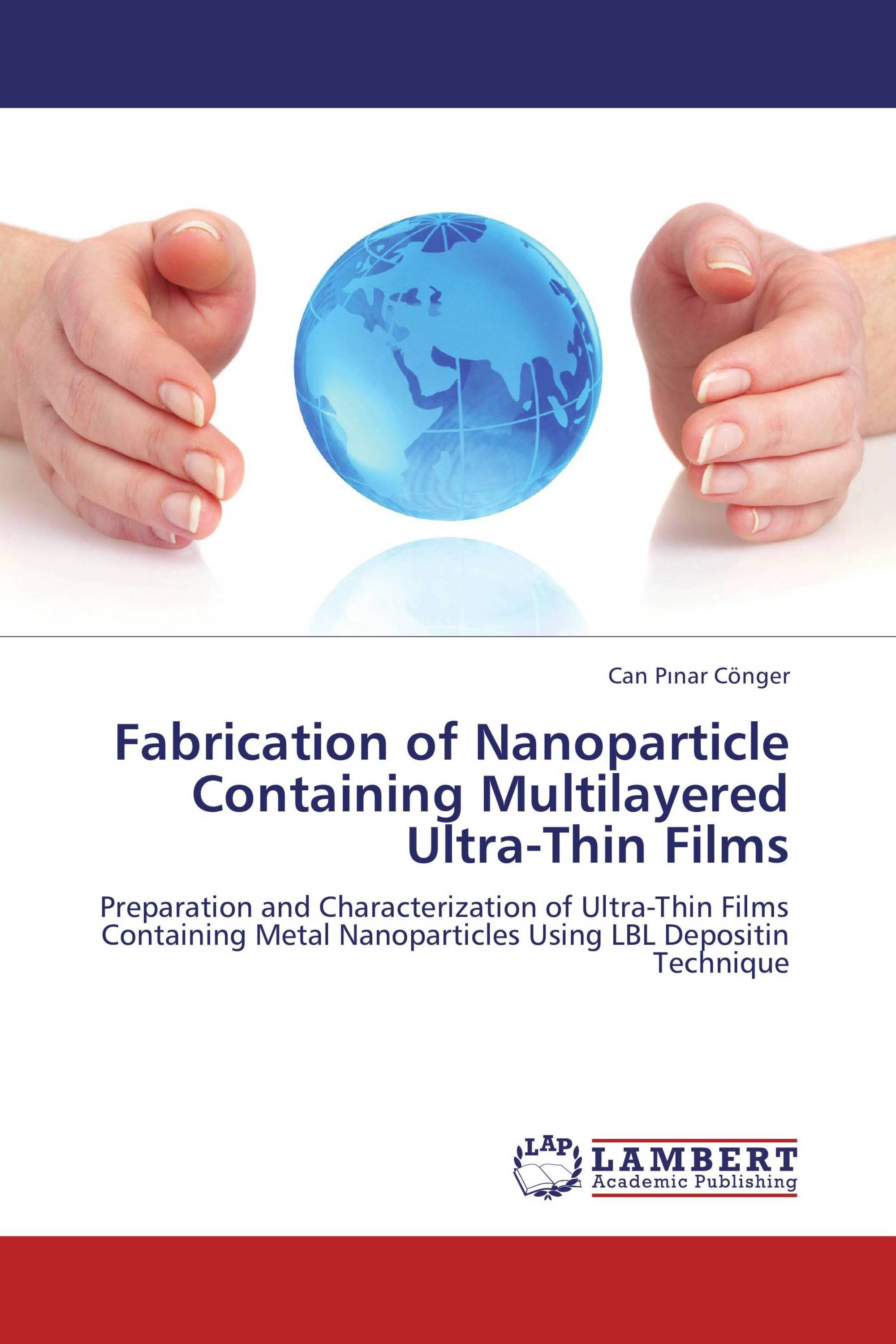 FABRICATION OF NANOPARTICLE CONTAINING MULTILAYERED ULTRA-THIN FILMS