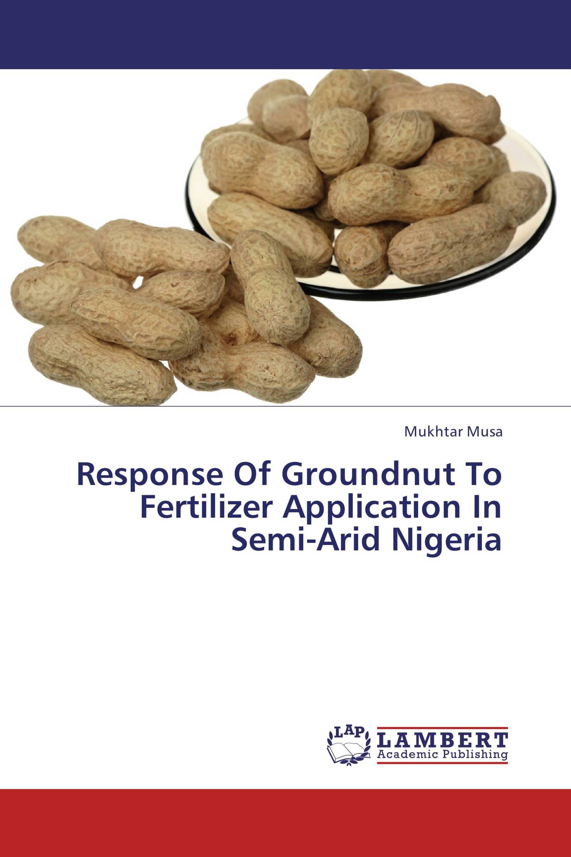 Response Of Groundnut To Fertilizer Application In Semi-Arid Nigeria
