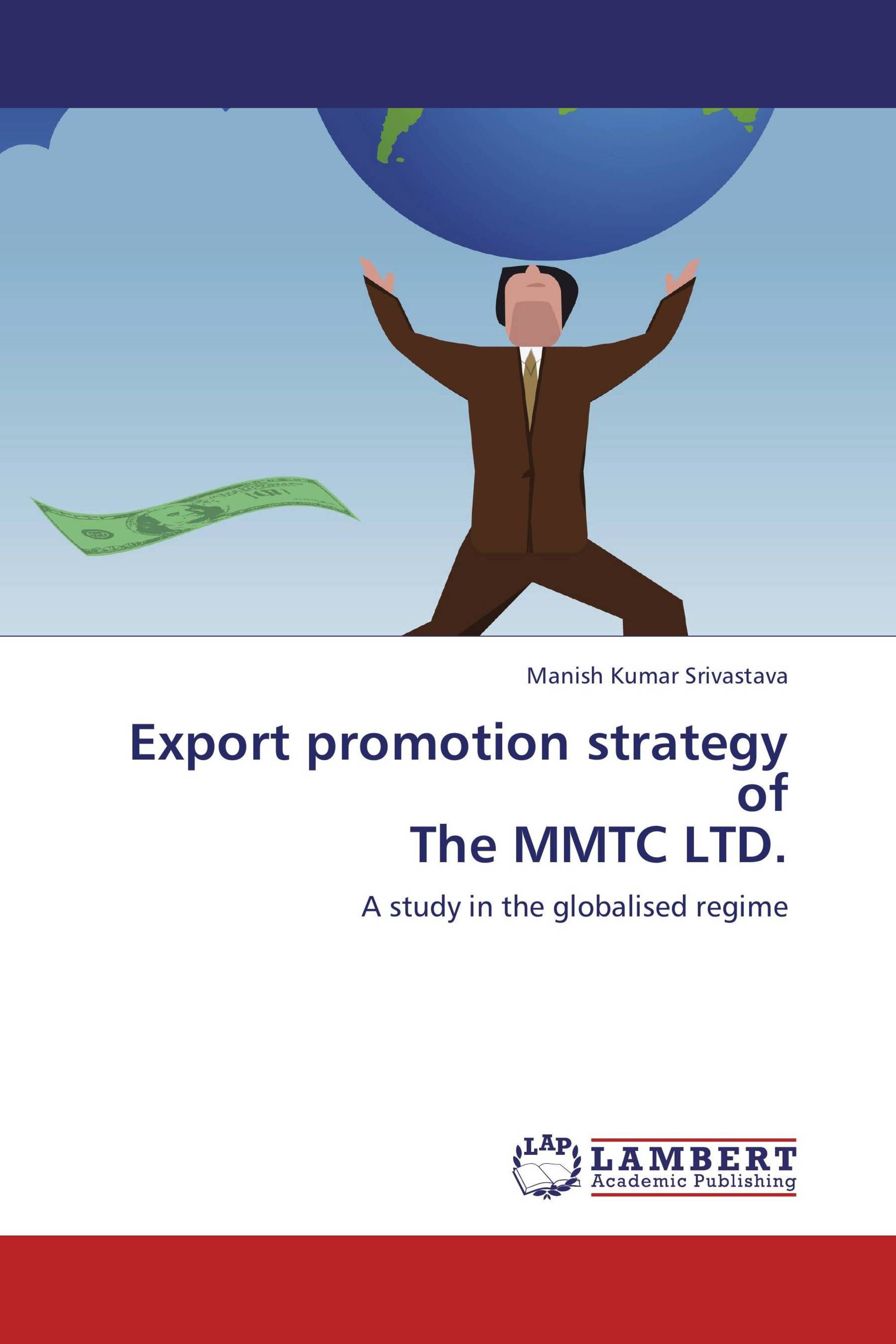 Export promotion strategy of The MMTC LTD.