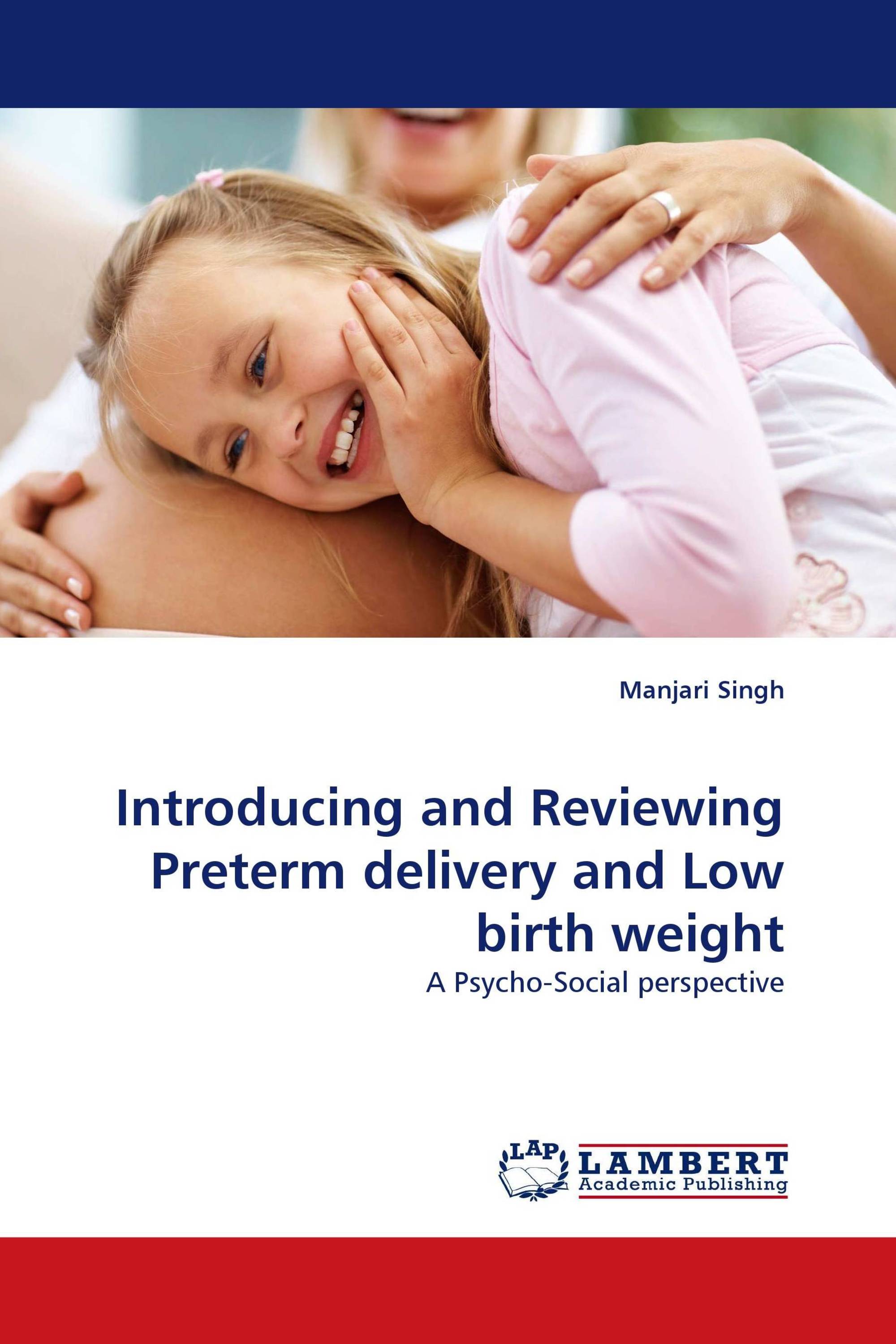 Introducing and Reviewing Preterm delivery and Low birth weight