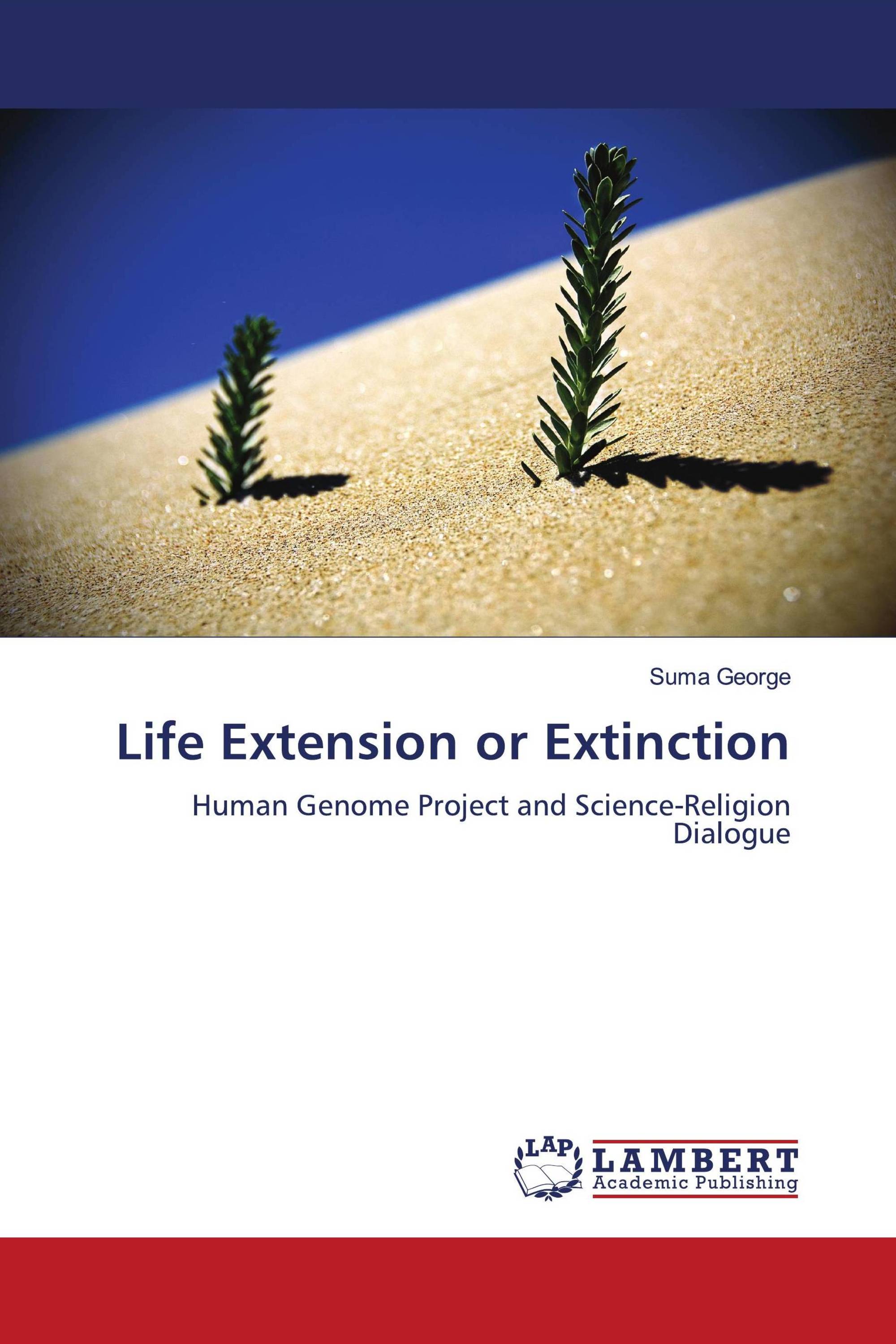 Life Extension or Extinction