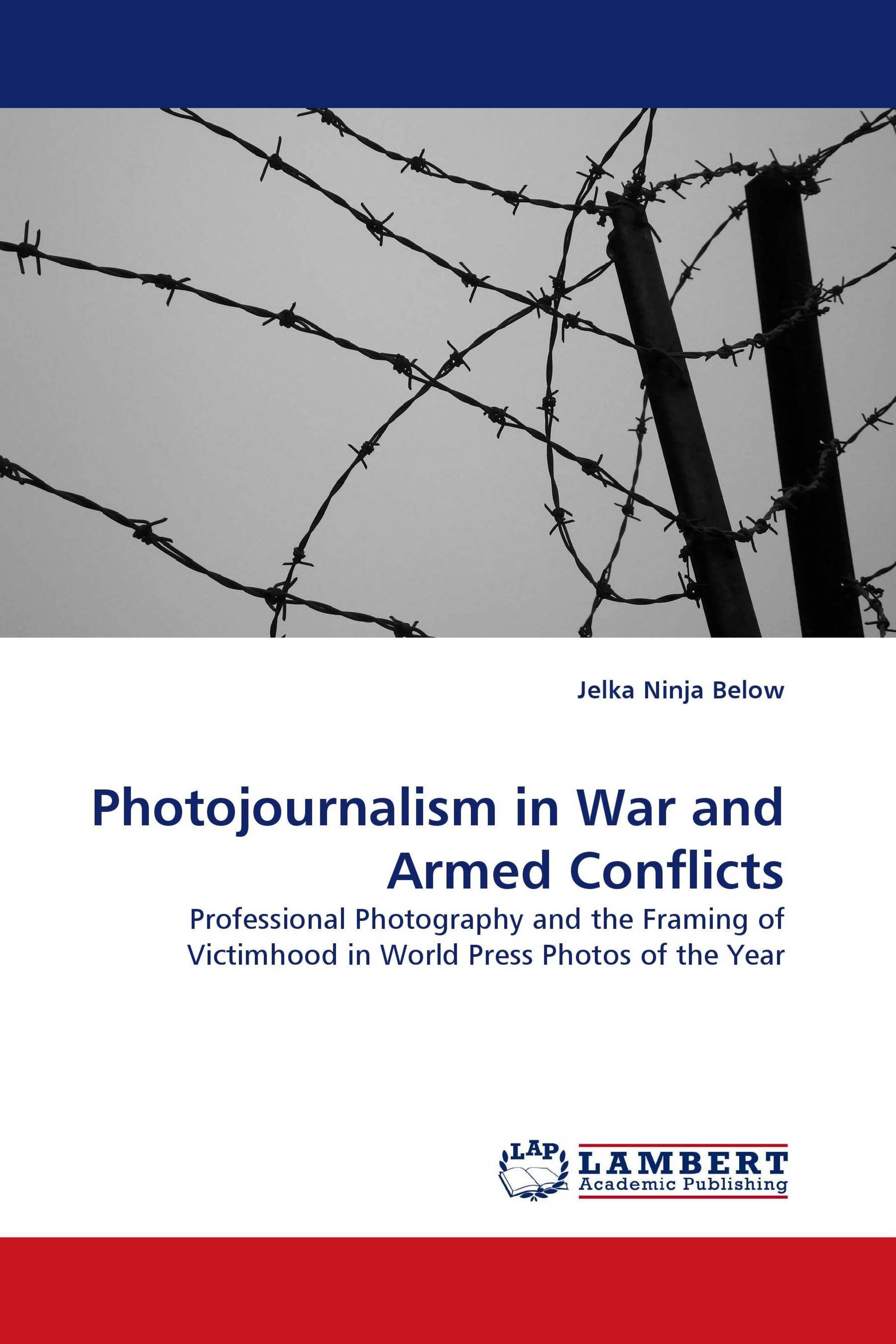 Photojournalism in War and Armed Conflicts