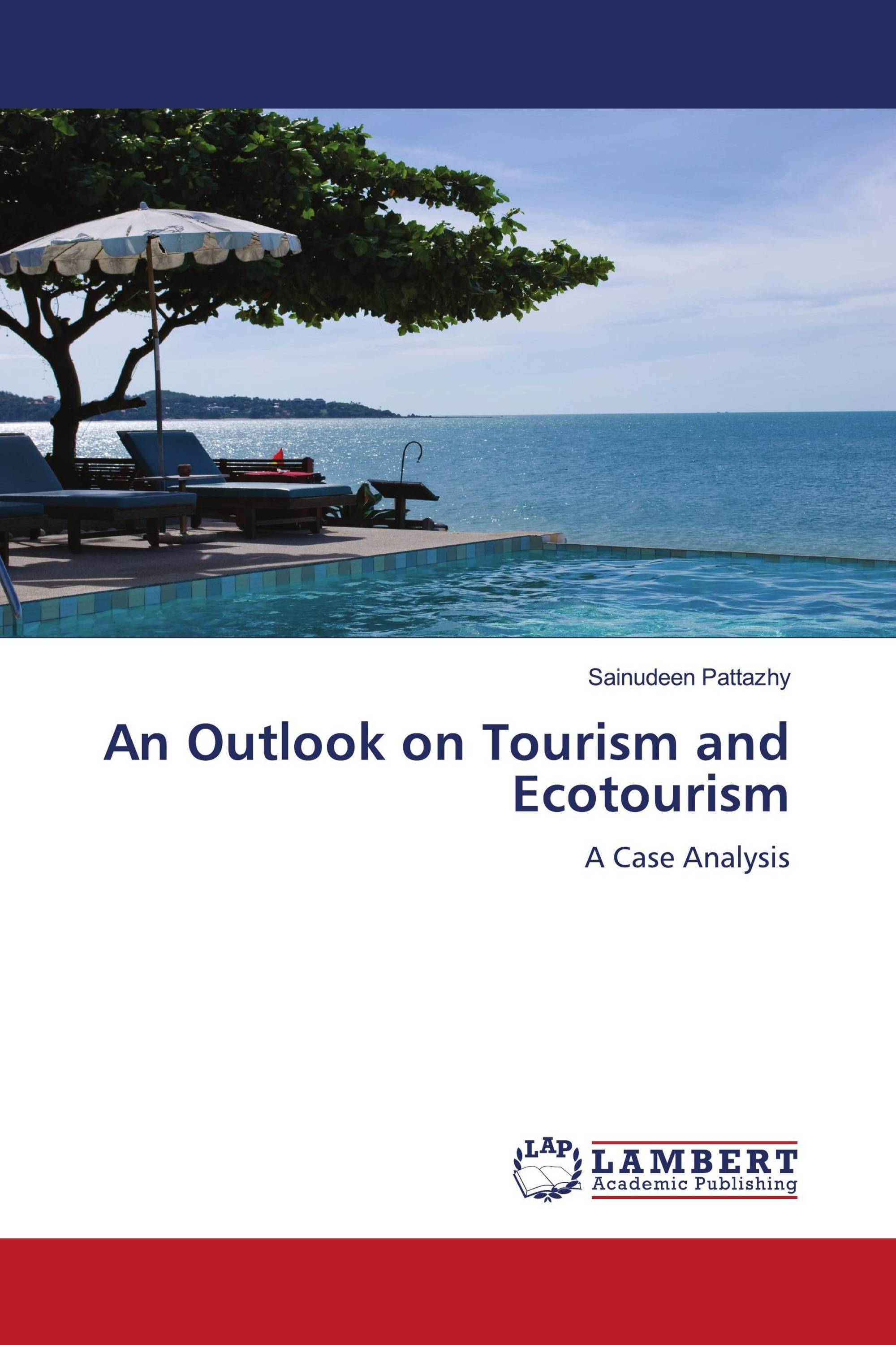 An Outlook on Tourism and Ecotourism