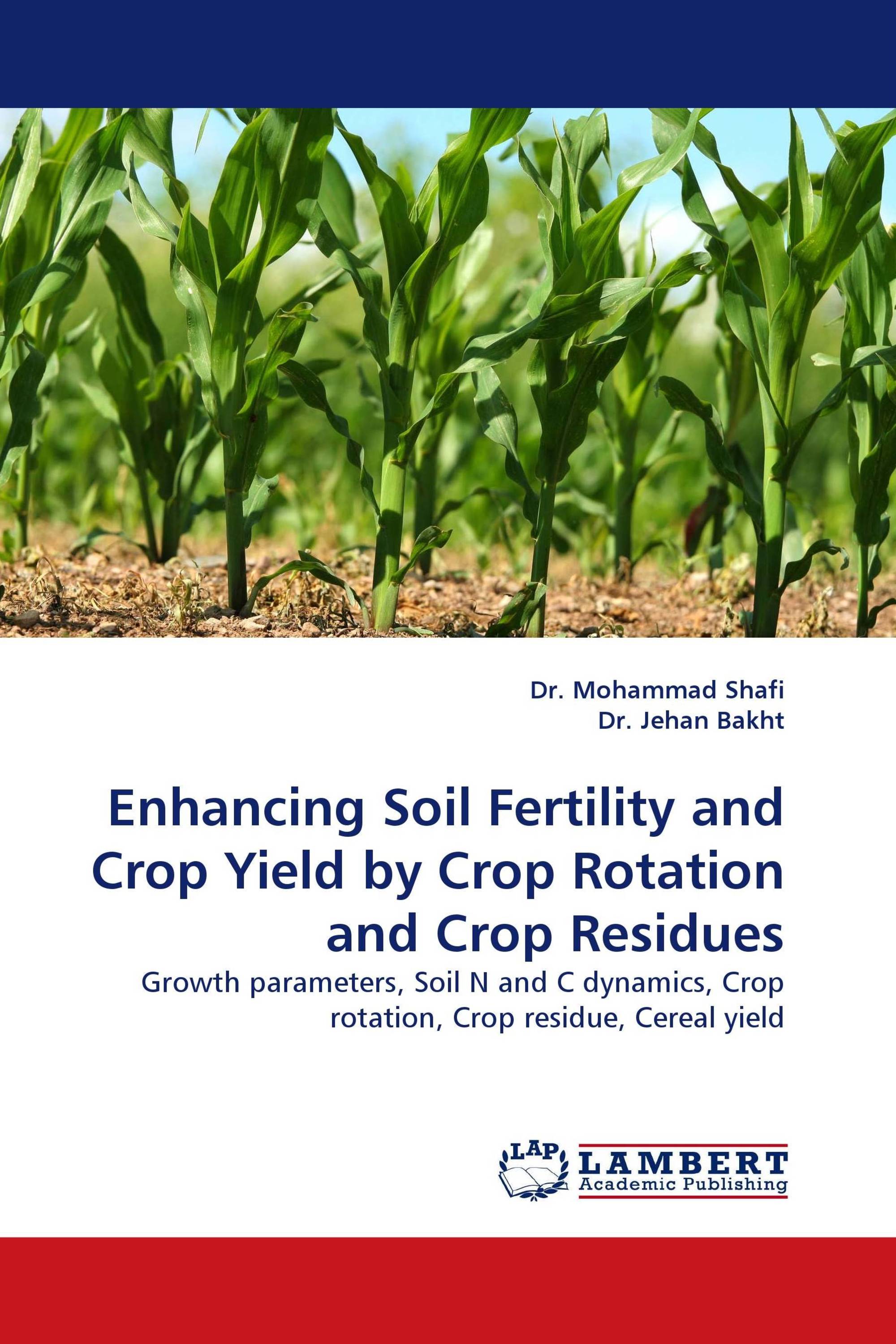 Enhancing Soil Fertility and Crop Yield by Crop Rotation and Crop Residues