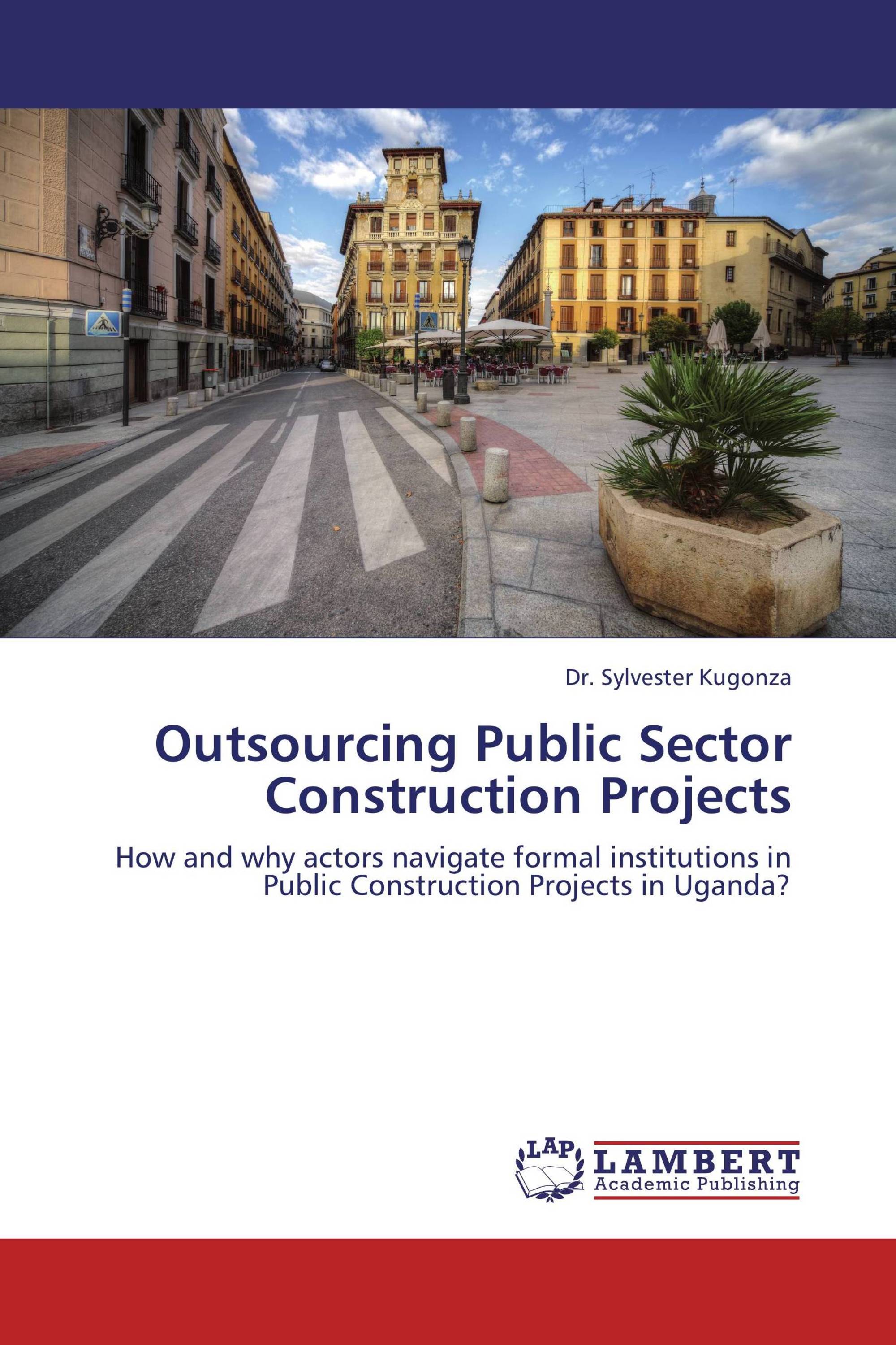 Outsourcing Public Sector Construction Projects