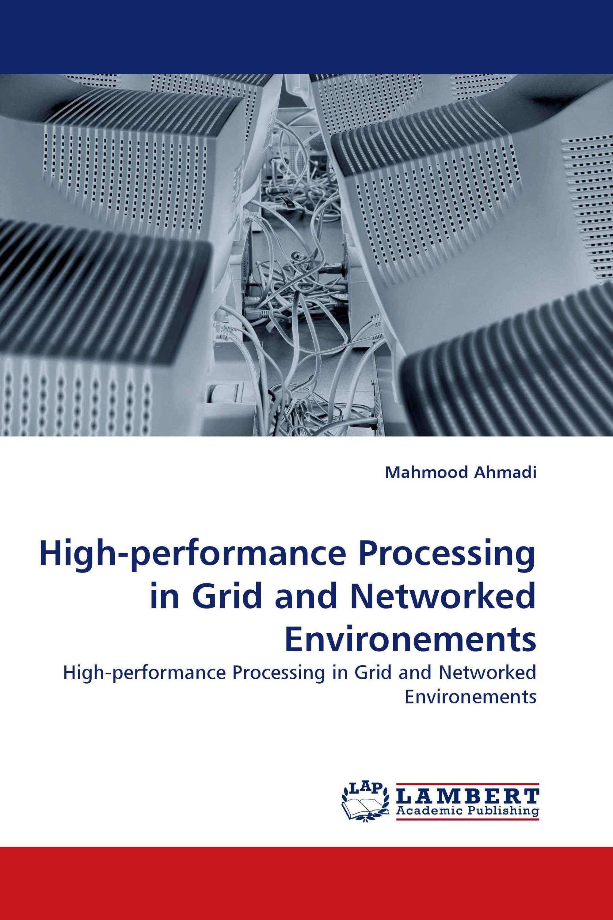 High-performance Processing in Grid and Networked Environements