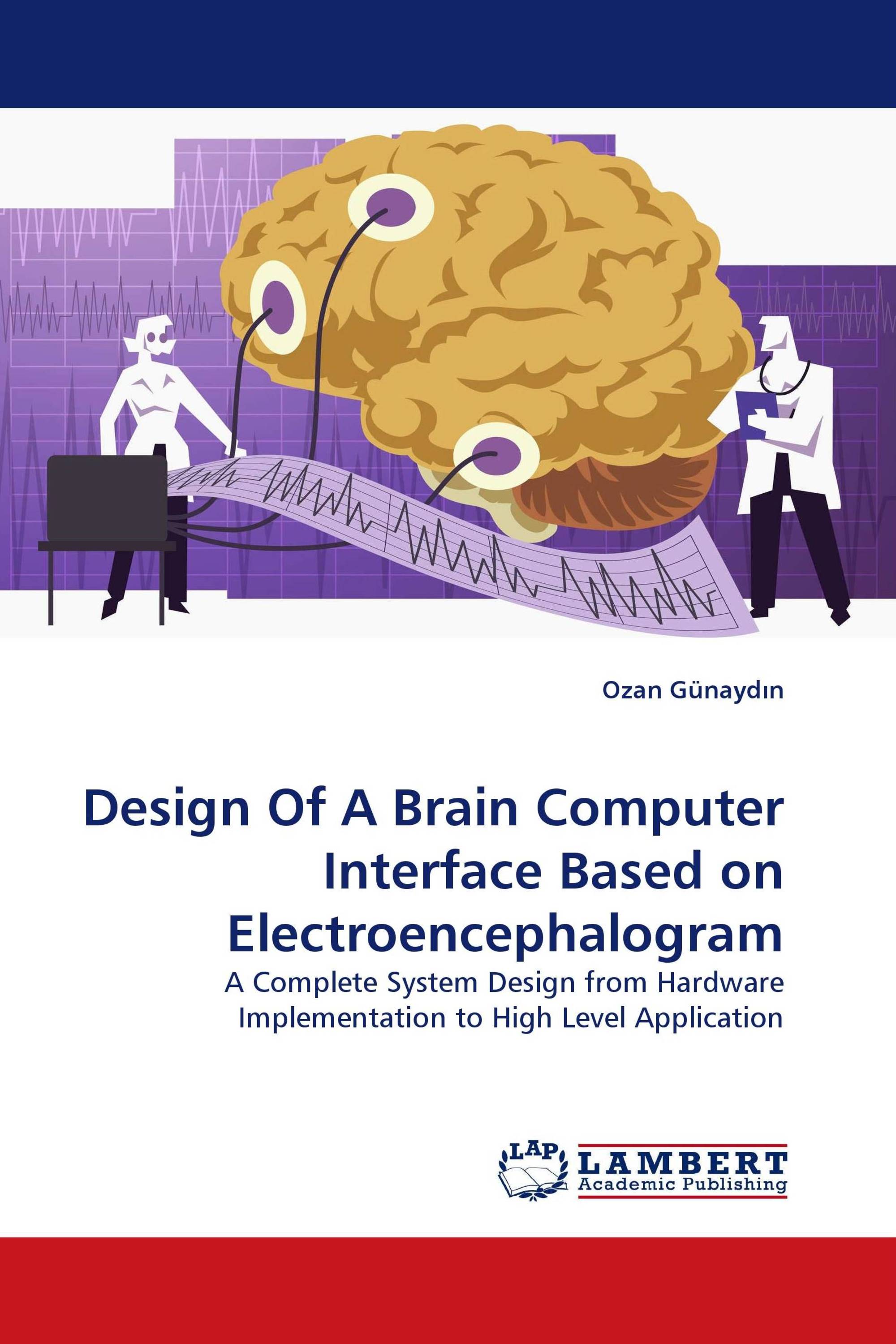 Design Of A Brain Computer Interface Based on Electroencephalogram