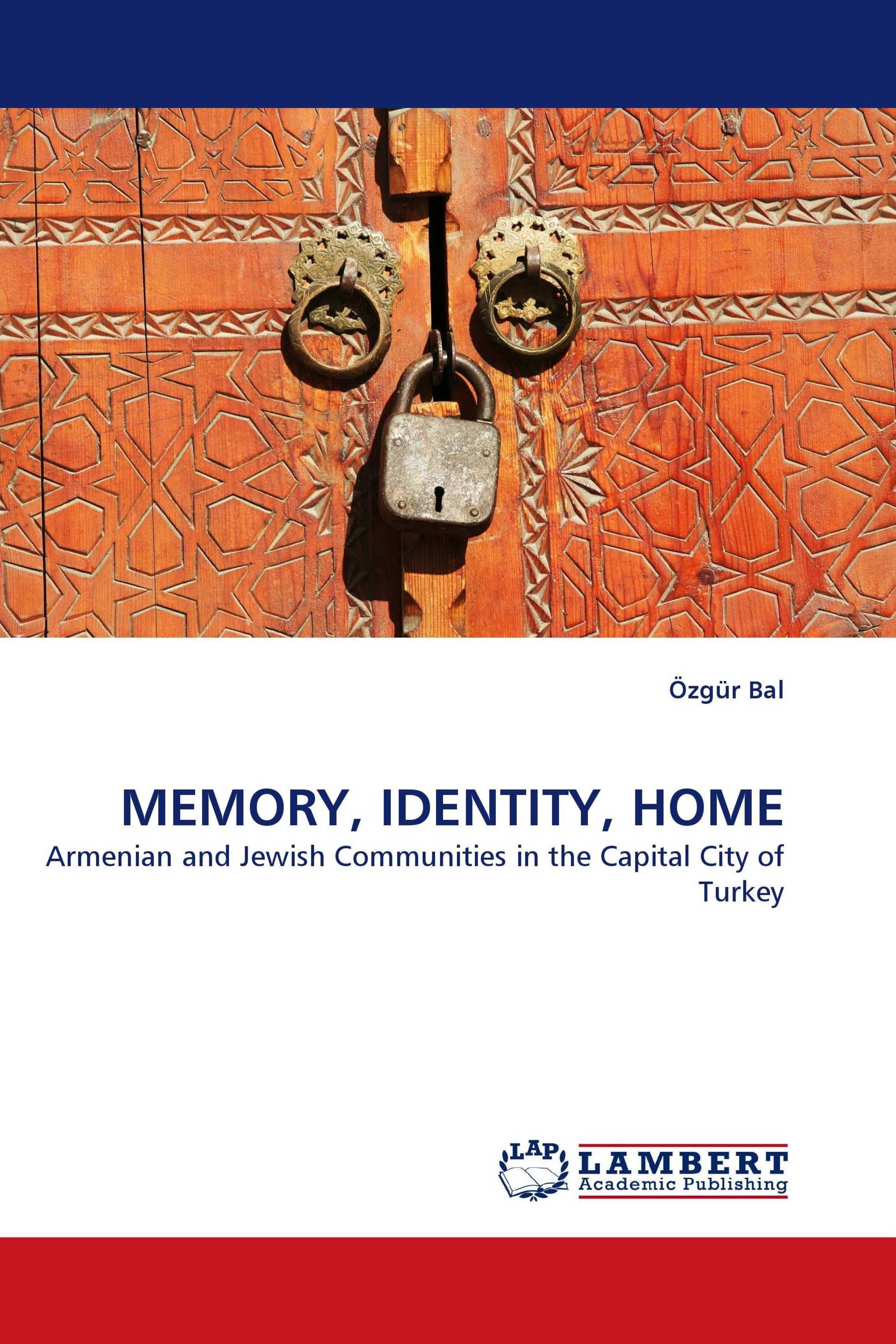 MEMORY, IDENTITY, HOME