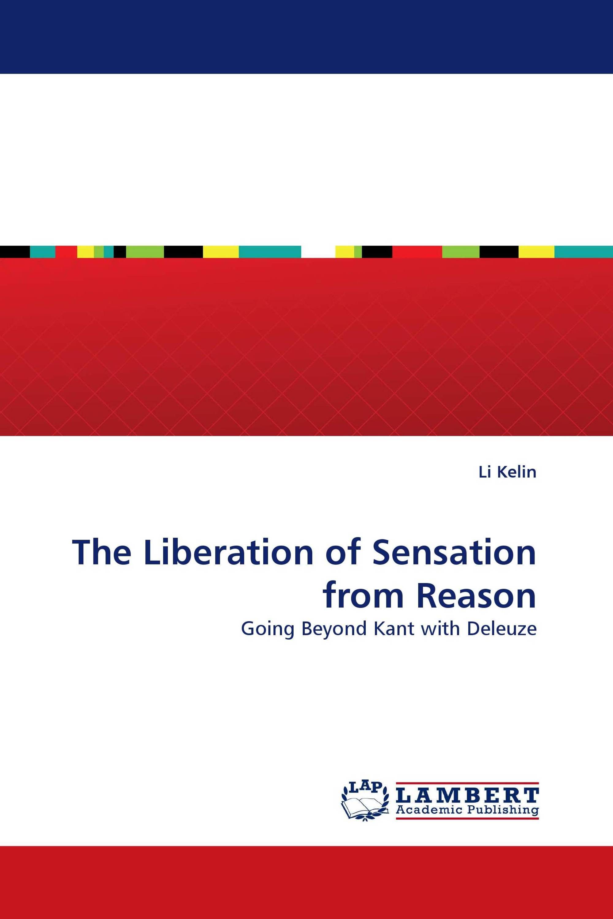 The Liberation of Sensation from Reason