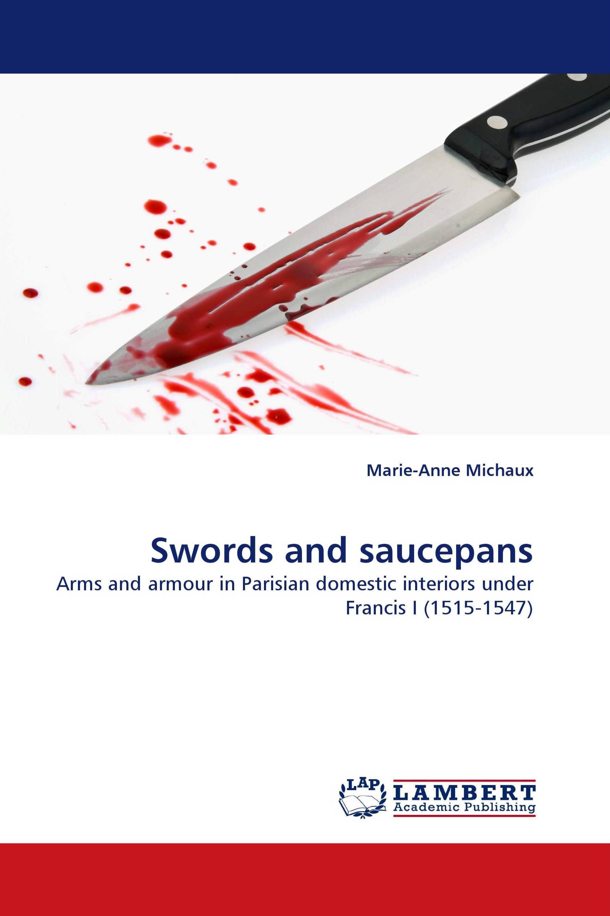 Swords and saucepans