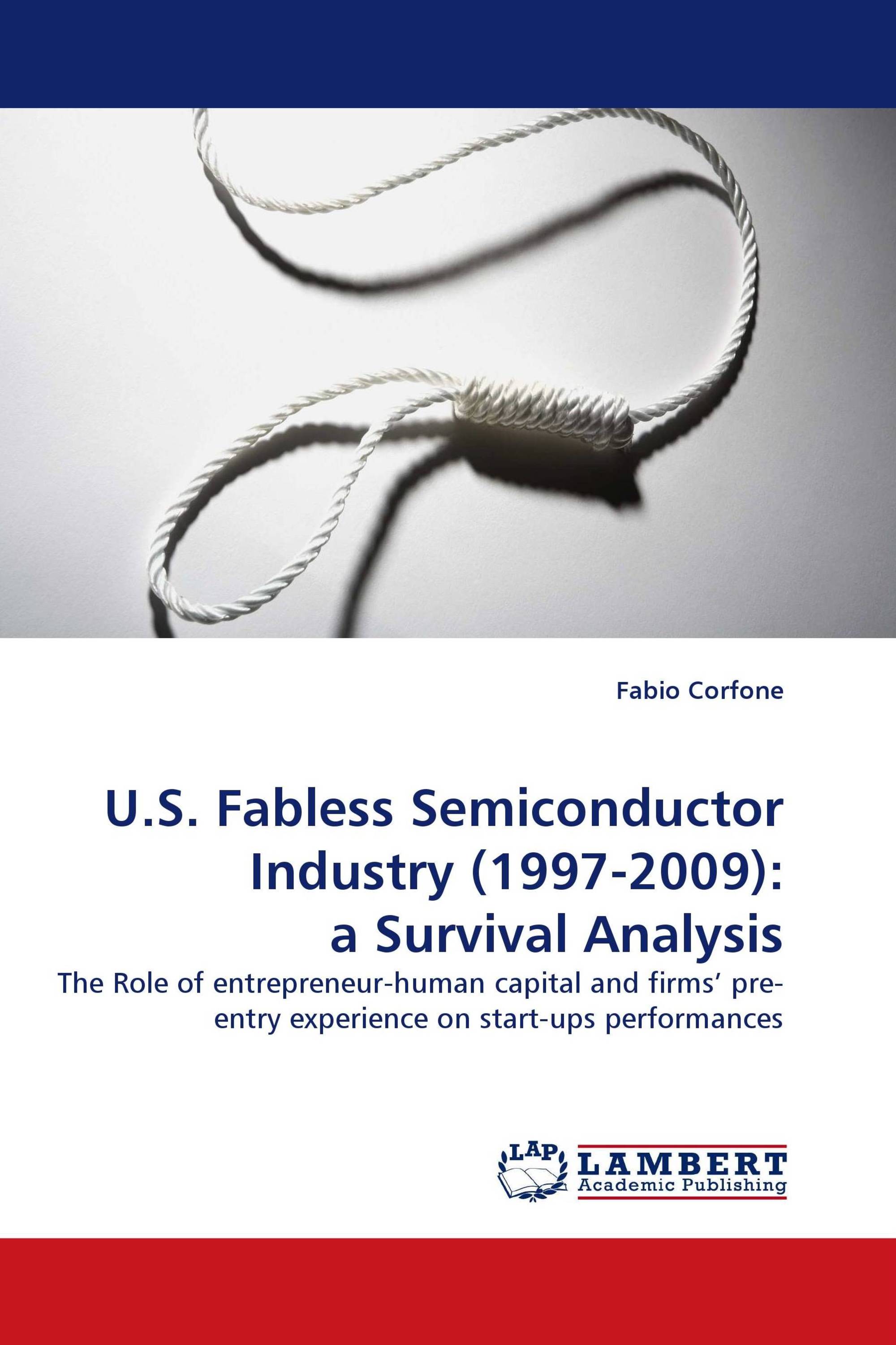 U.S. Fabless Semiconductor Industry (1997-2009): a Survival Analysis