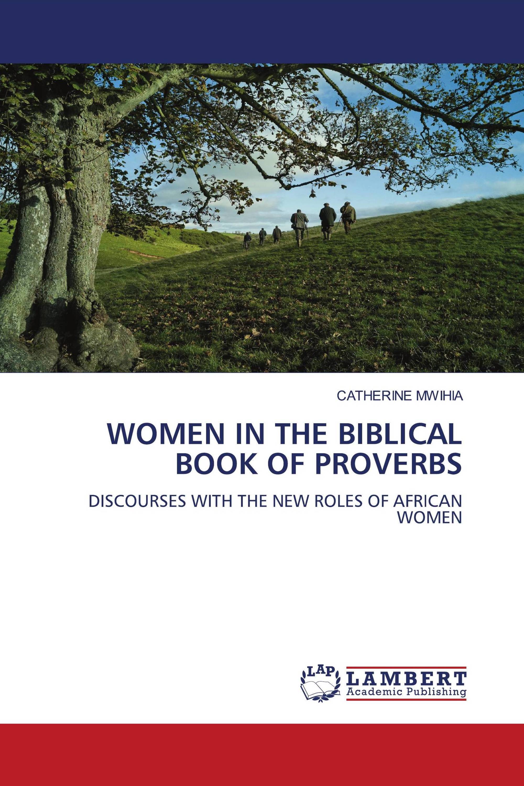 WOMEN IN THE BIBLICAL BOOK OF PROVERBS