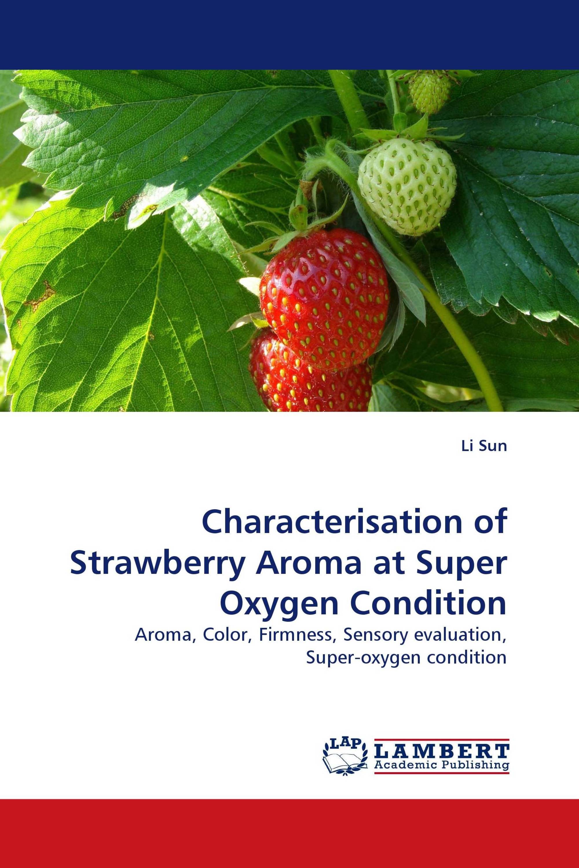 Characterisation of Strawberry Aroma at Super Oxygen Condition