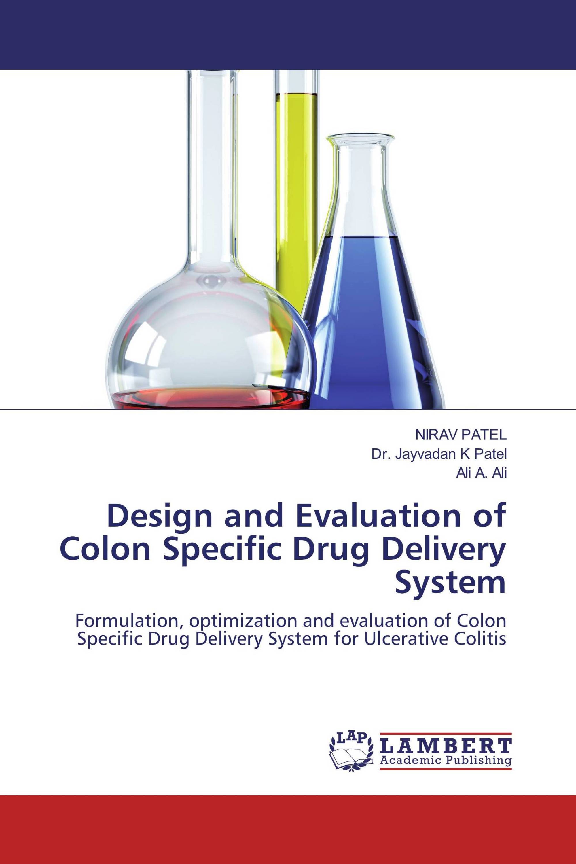 Design and Evaluation of Colon Specific Drug Delivery System