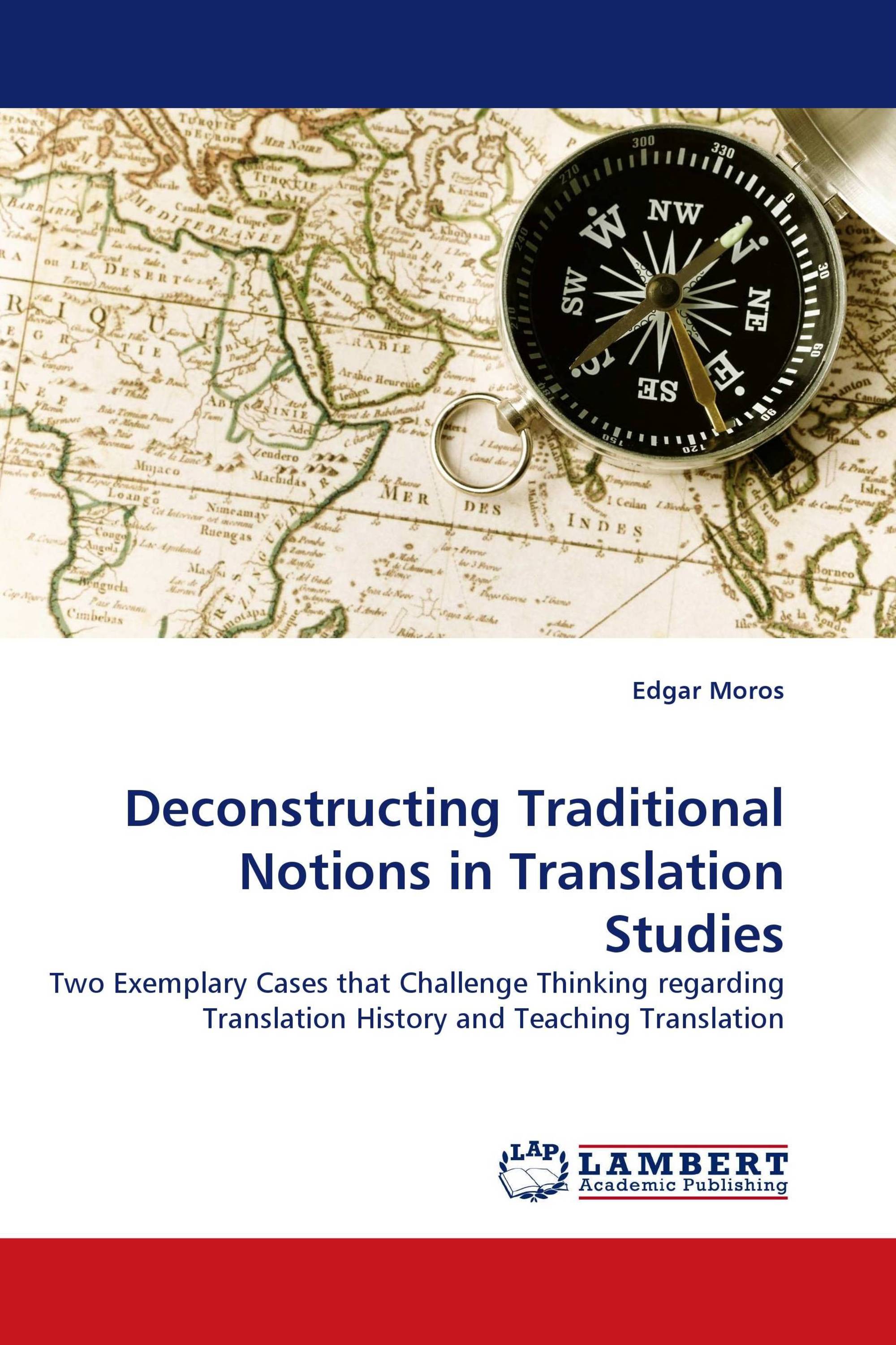 Deconstructing Traditional Notions in Translation Studies