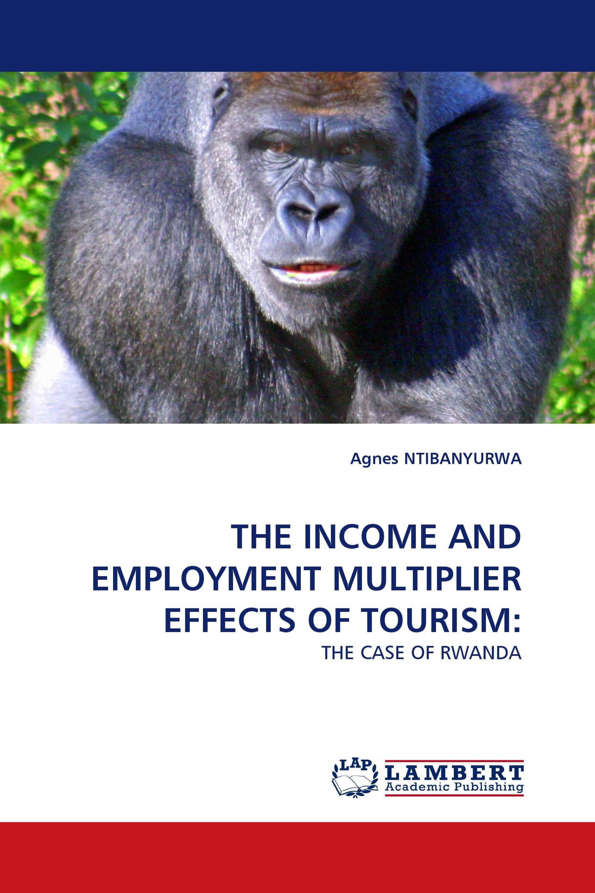 THE INCOME AND EMPLOYMENT MULTIPLIER EFFECTS OF TOURISM: