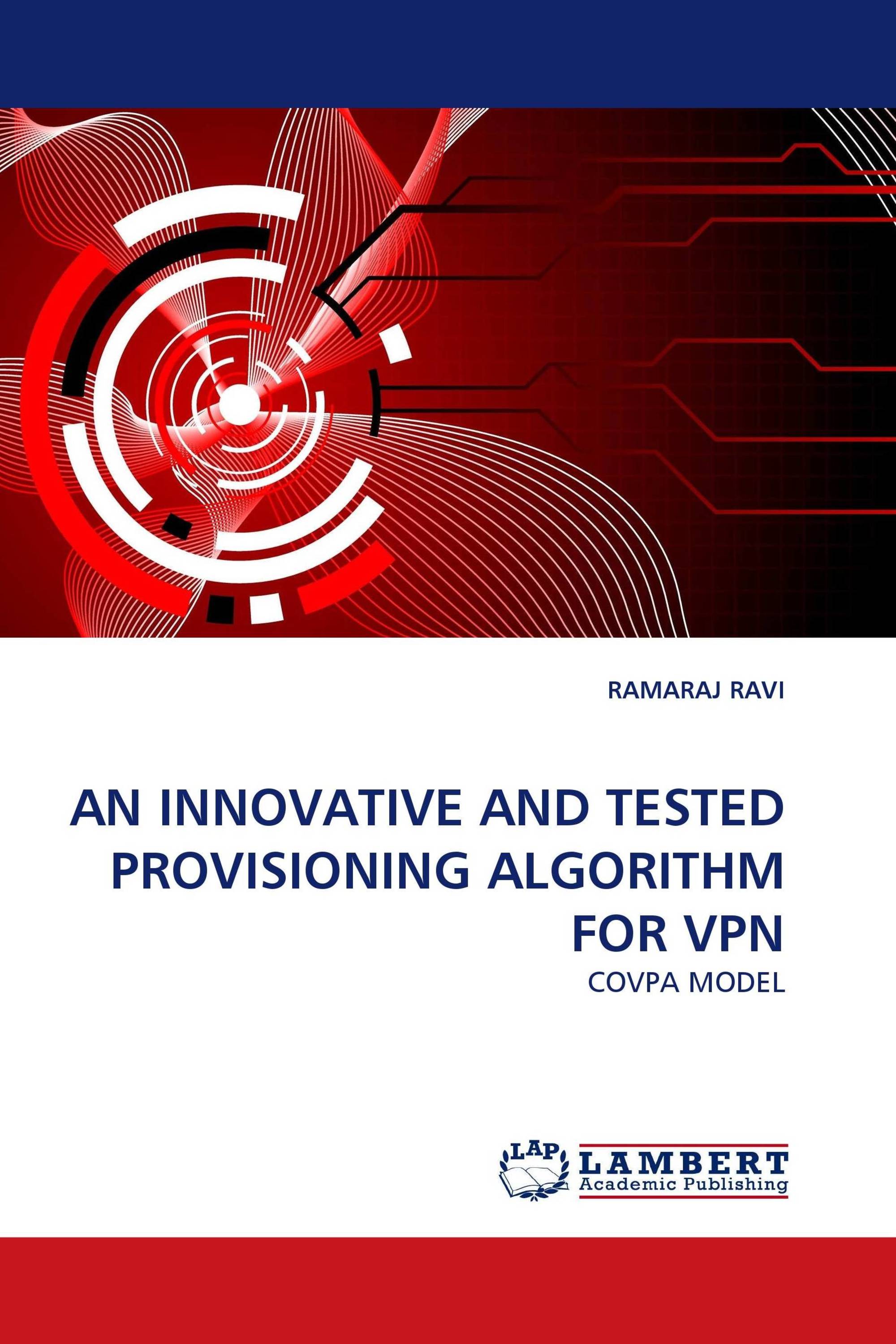 AN INNOVATIVE AND TESTED PROVISIONING ALGORITHM FOR VPN