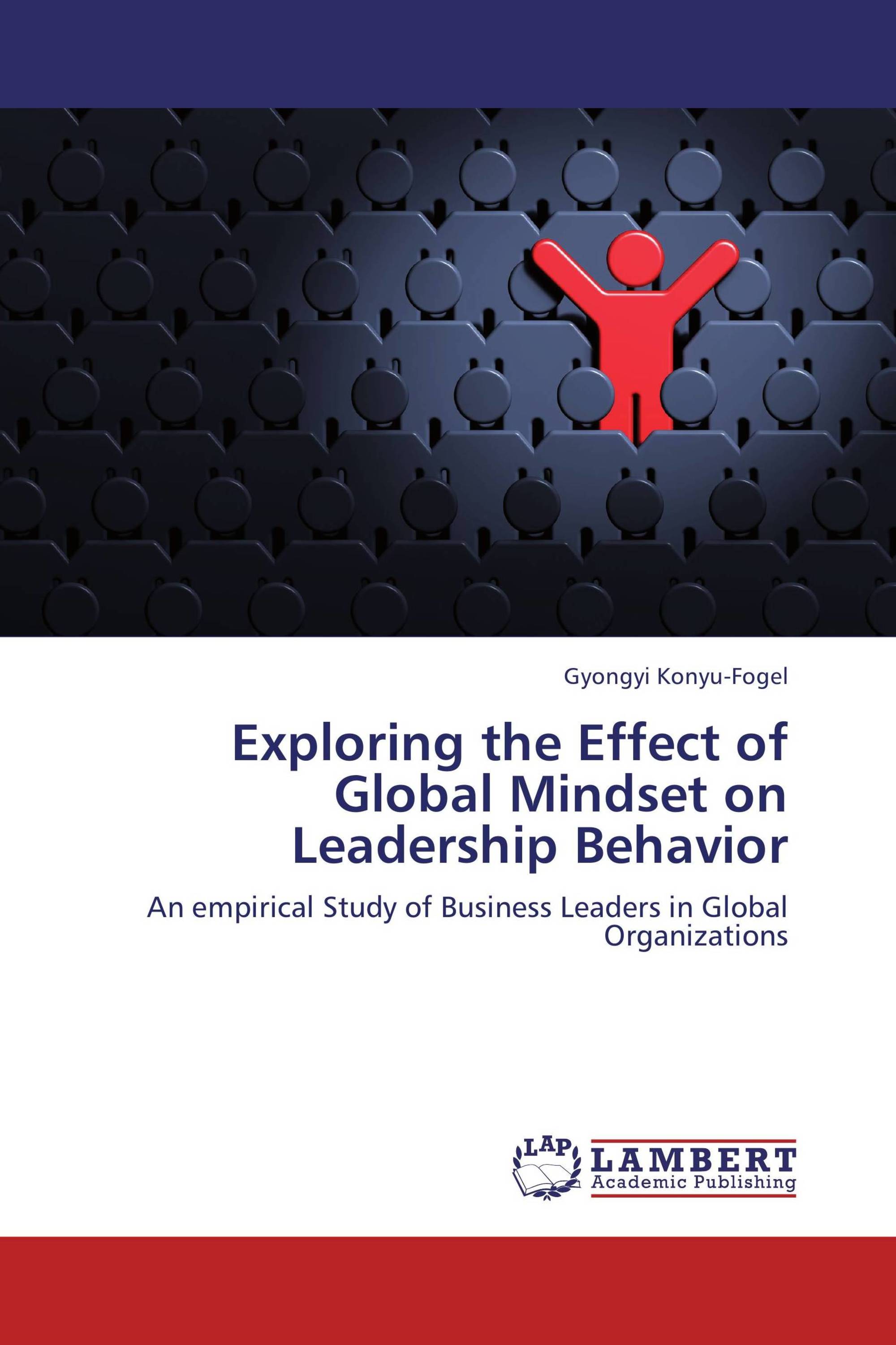 Exploring the Effect of Global Mindset on Leadership Behavior