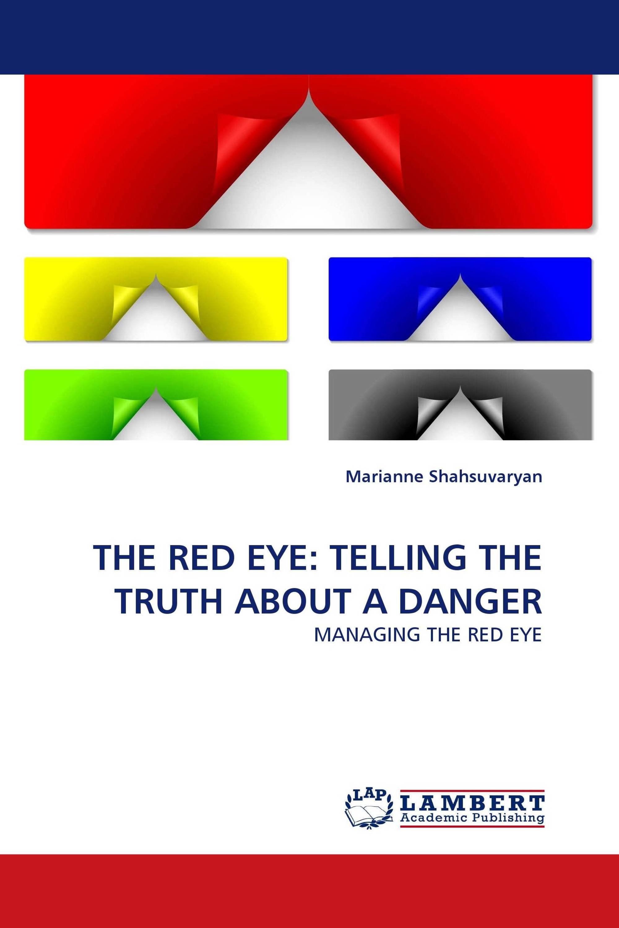 THE RED EYE: TELLING THE TRUTH ABOUT A DANGER