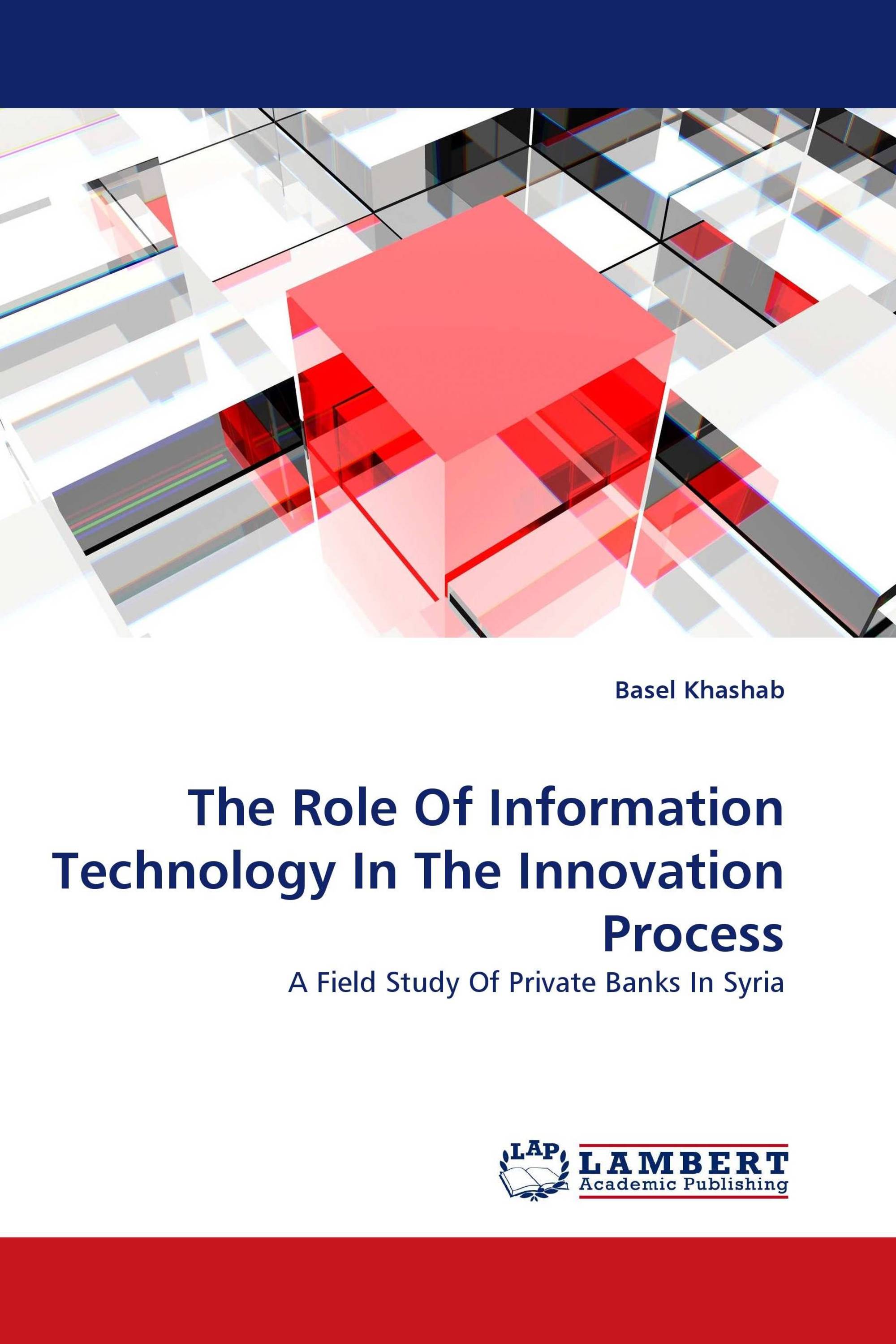 The Role Of Information Technology In The Innovation Process