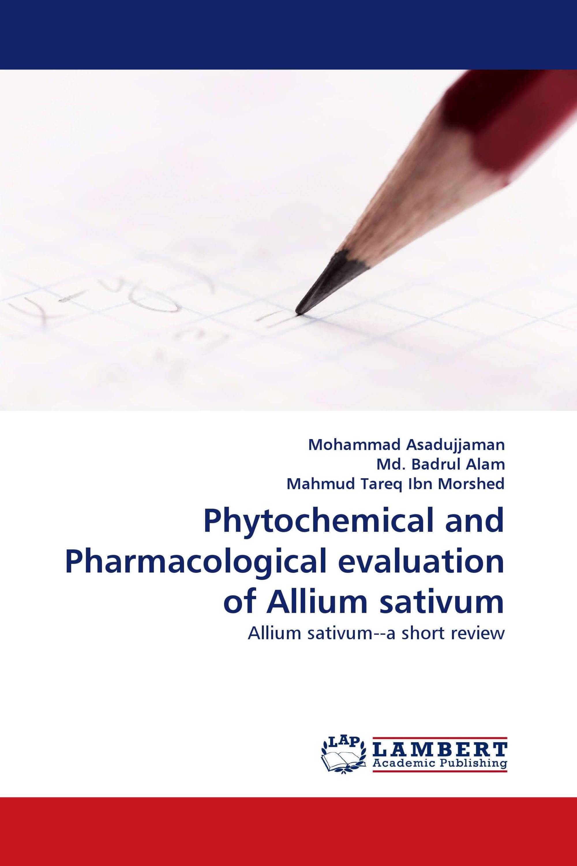 Phytochemical and Pharmacological evaluation of Allium sativum