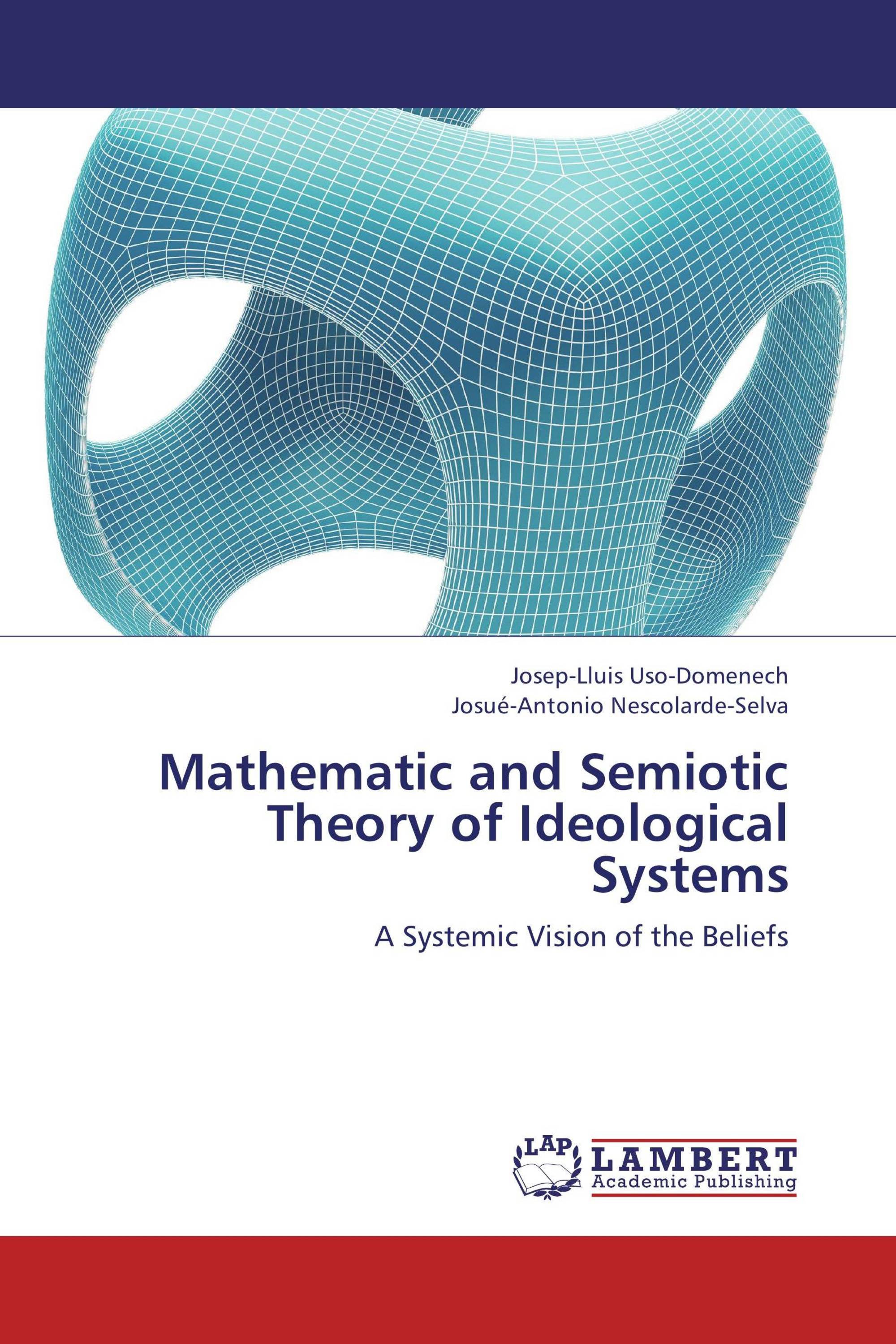 Mathematic and Semiotic Theory of Ideological Systems