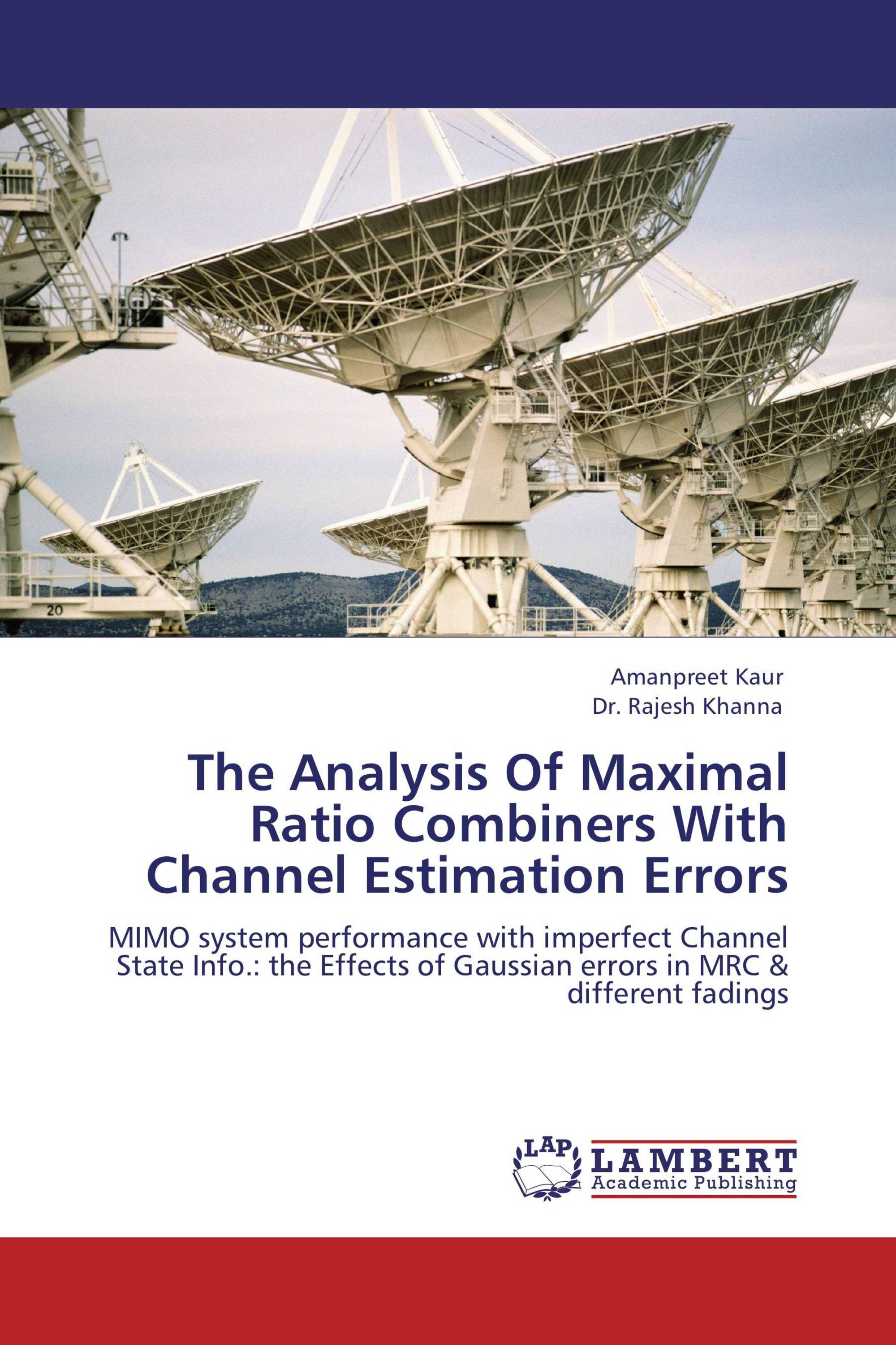 The Analysis Of Maximal Ratio Combiners With Channel Estimation Errors