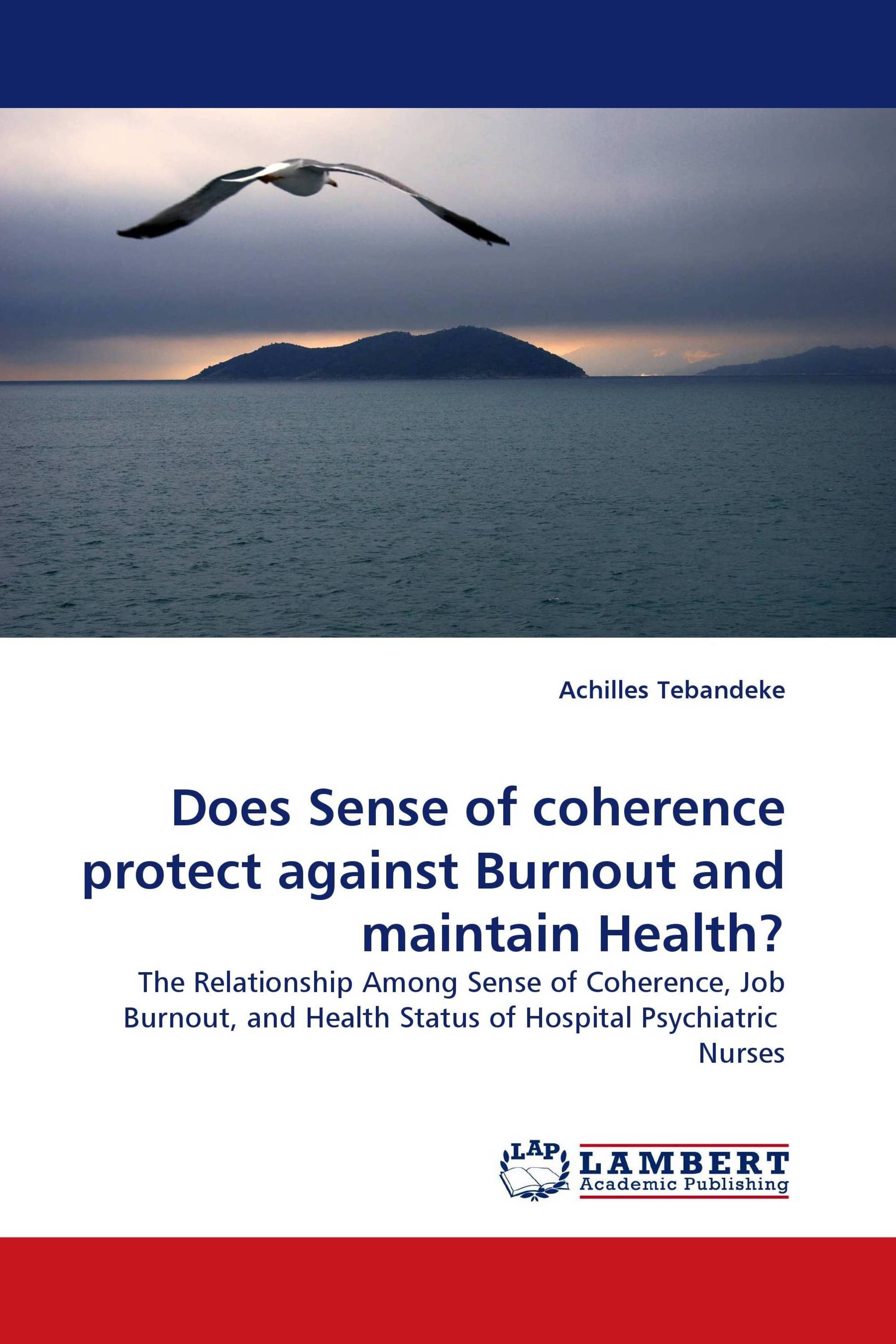 Does Sense of coherence protect against Burnout and maintain Health?