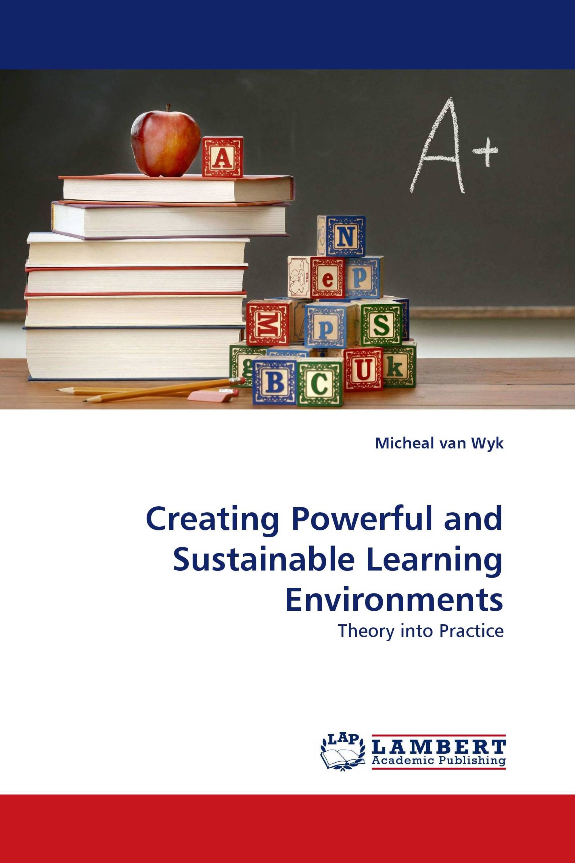 Creating Powerful and Sustainable Learning Environments