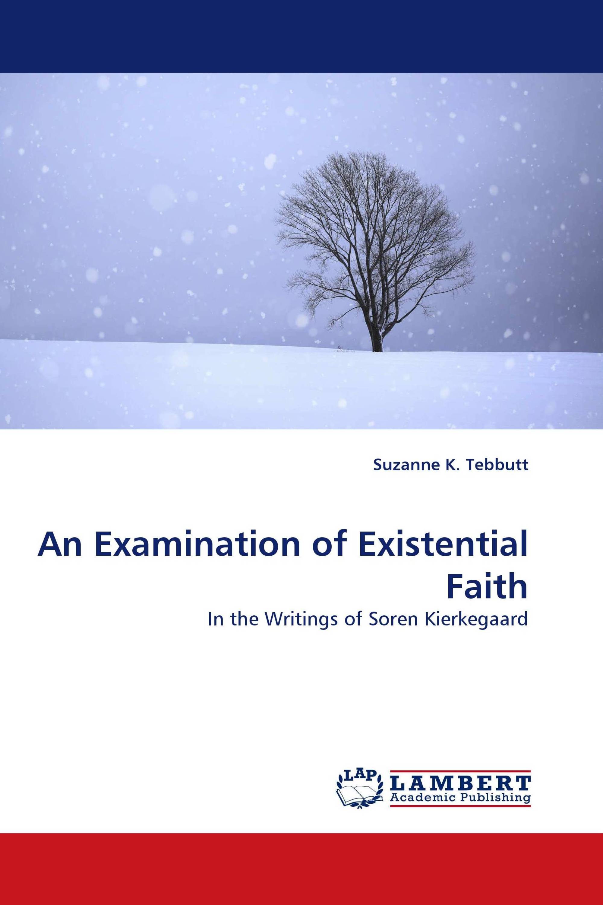 An Examination of Existential Faith