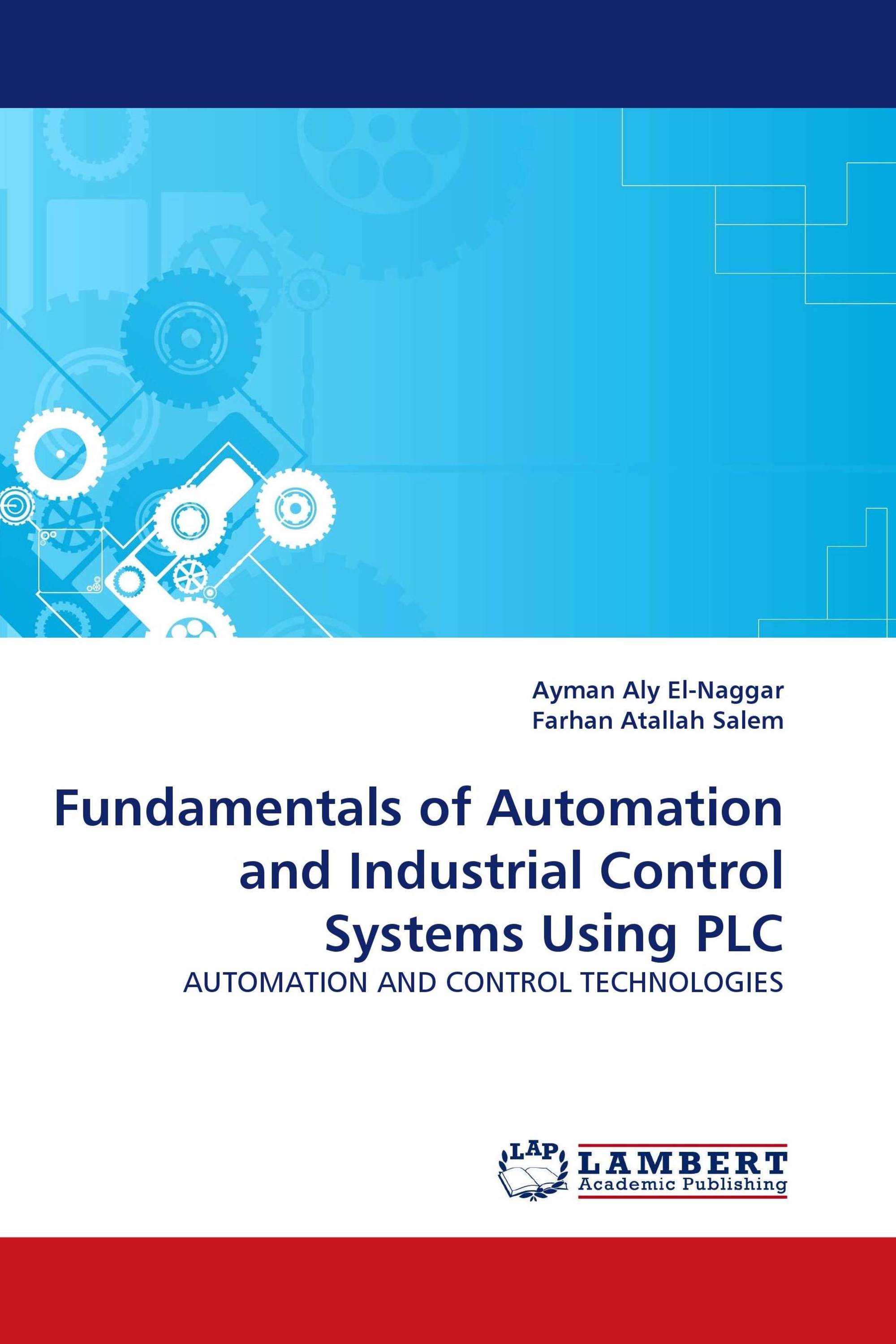 Fundamentals of Automation and Industrial Control Systems Using PLC