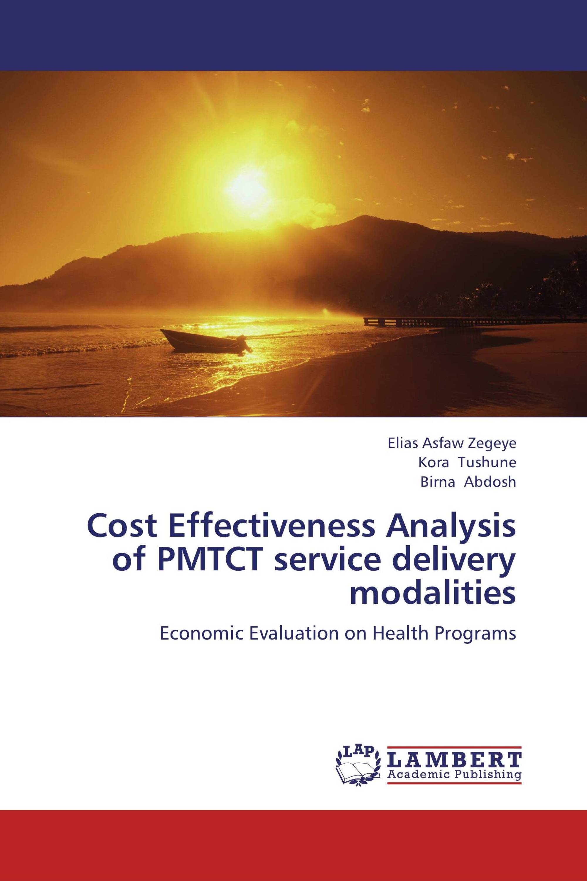 Cost Effectiveness Analysis of PMTCT service delivery modalities