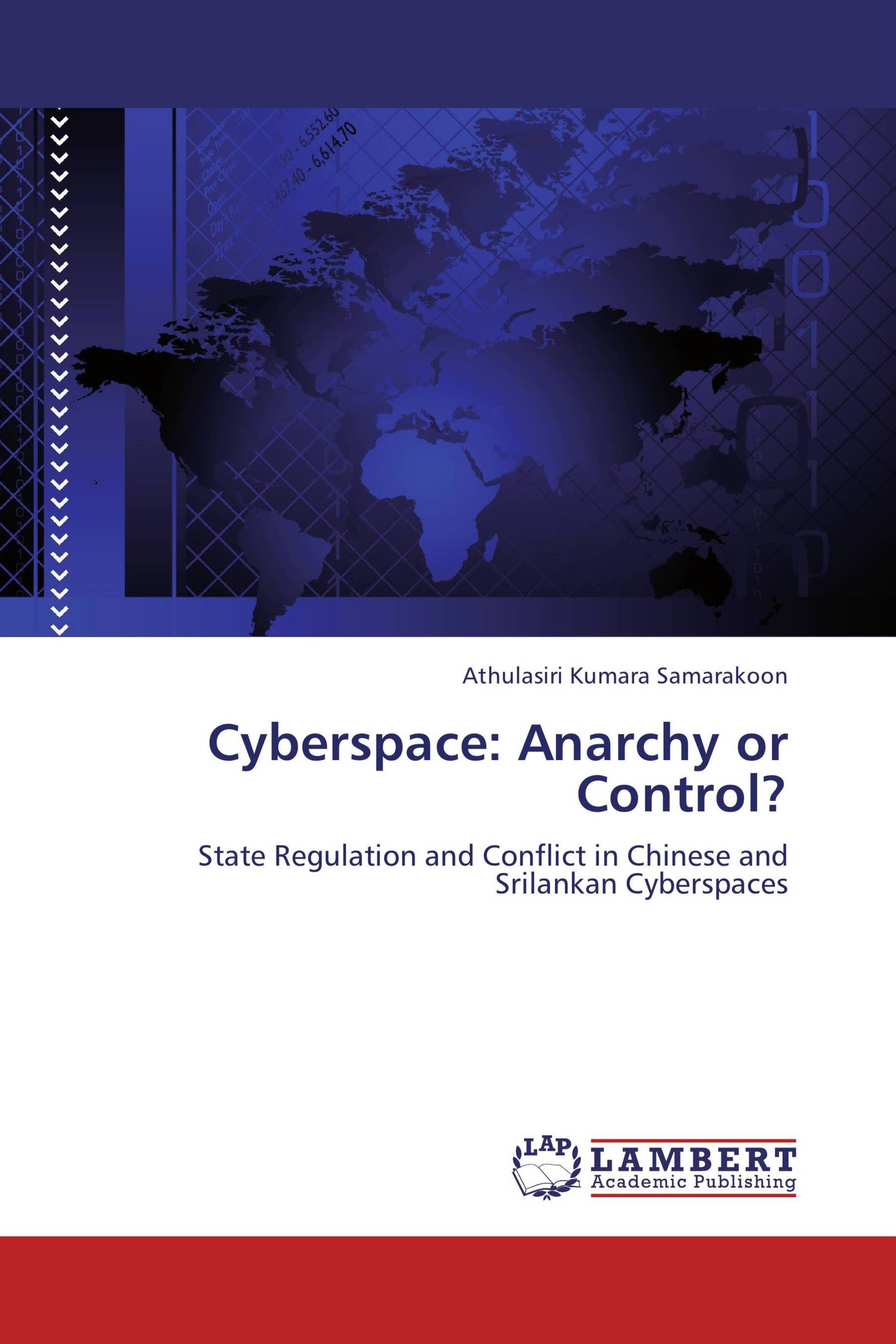 Cyberspace: Anarchy or Control?