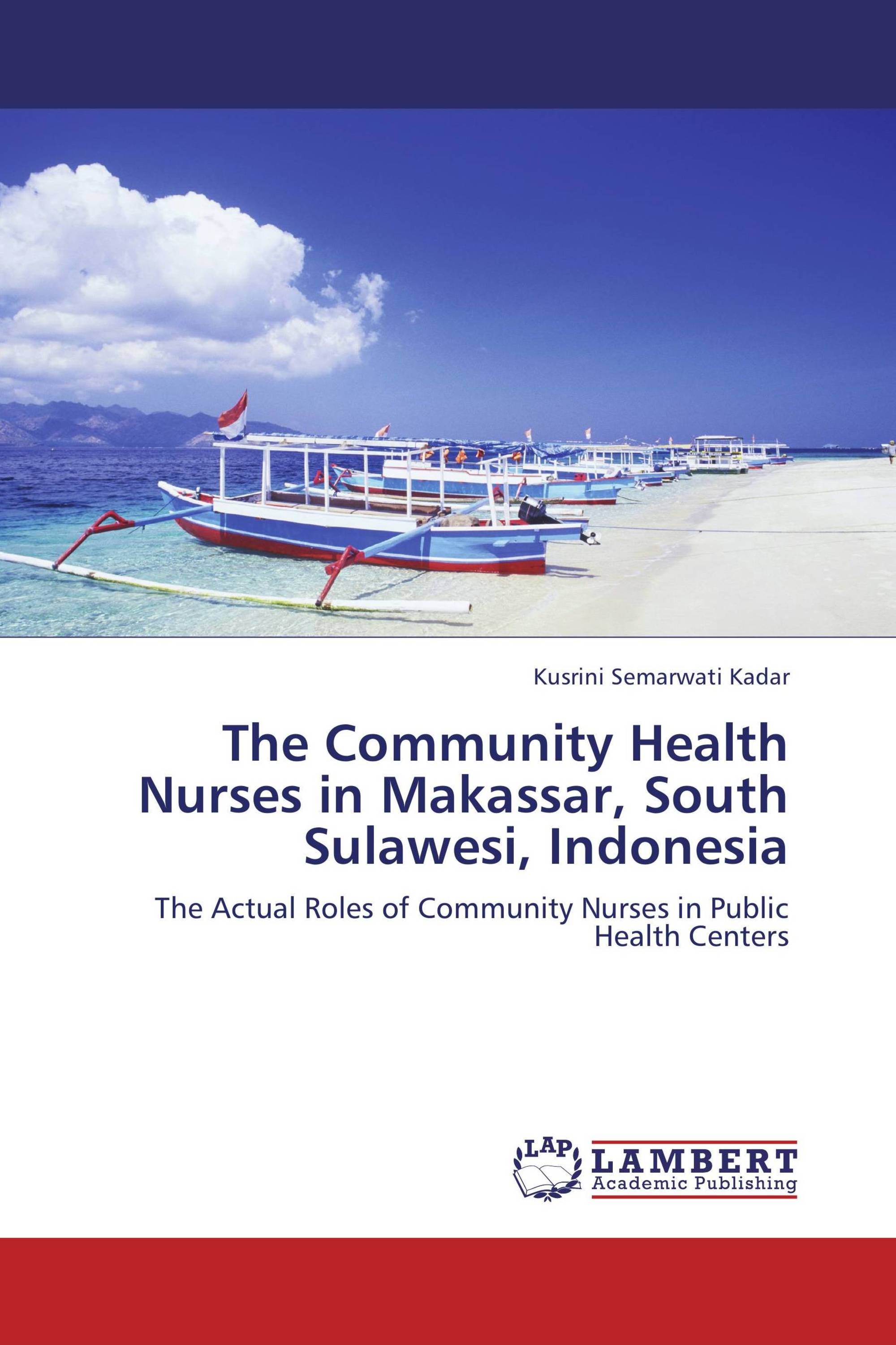 The Community Health Nurses in Makassar, South Sulawesi, Indonesia