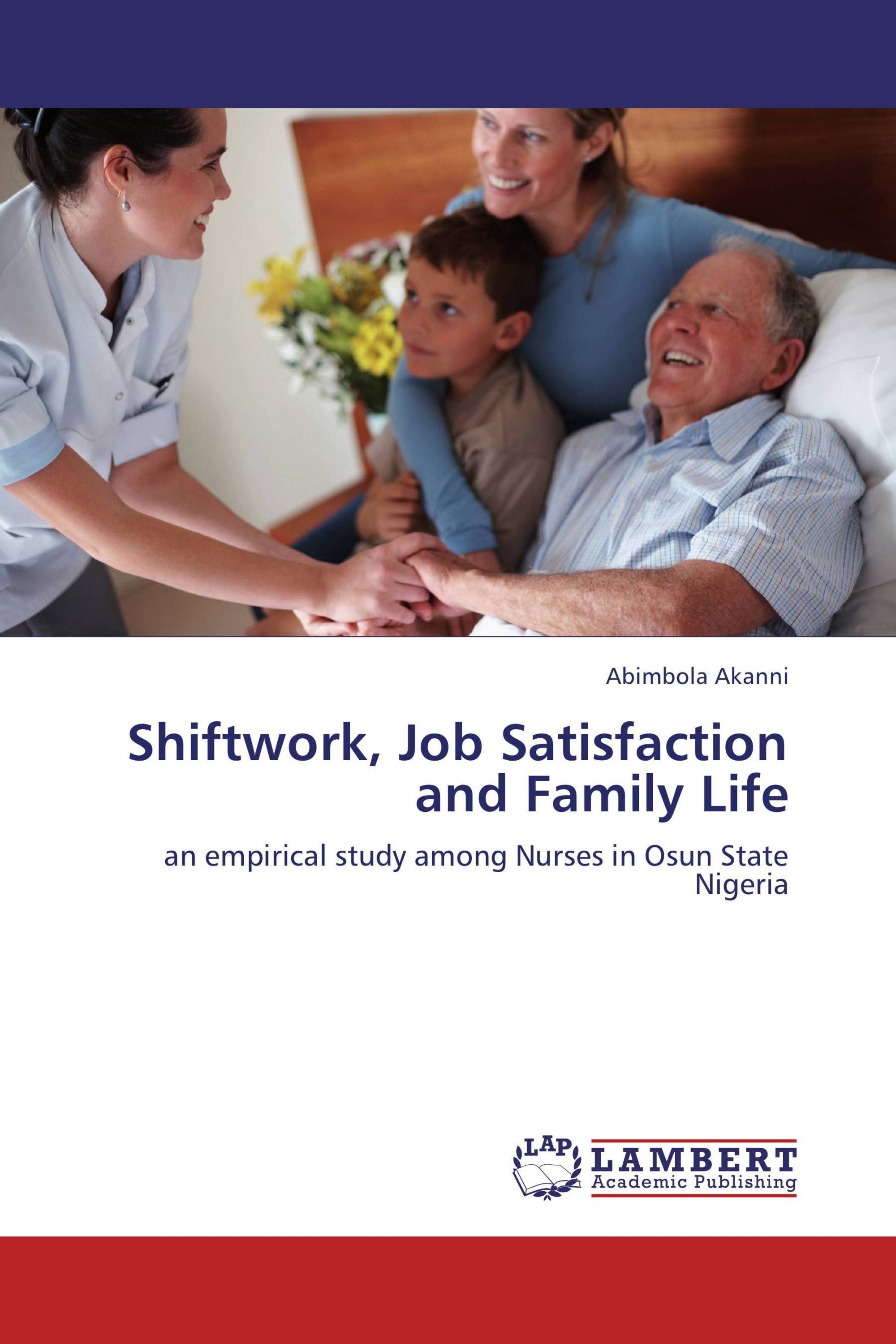 Shiftwork, Job Satisfaction and Family Life