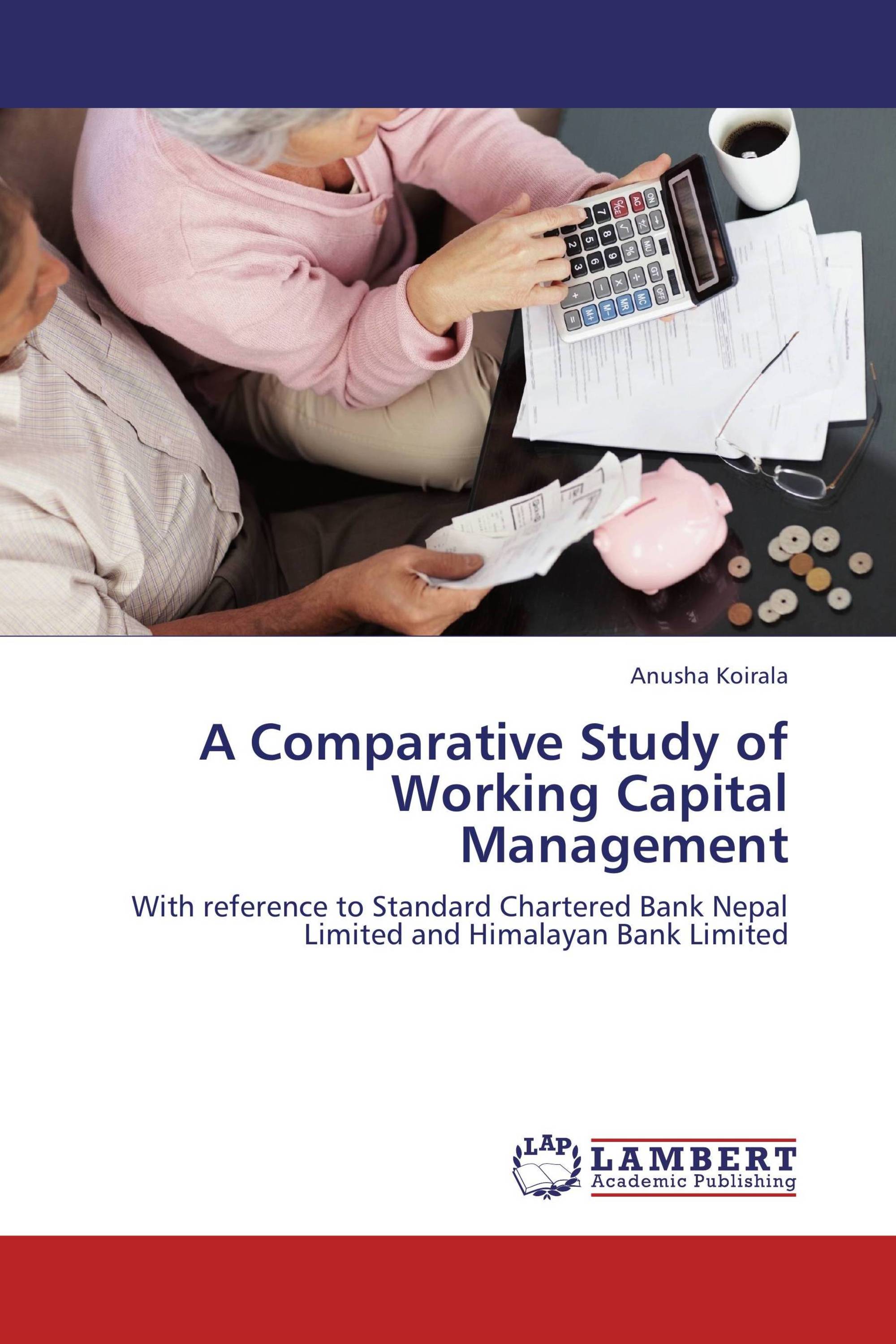 A Comparative Study of Working Capital Management