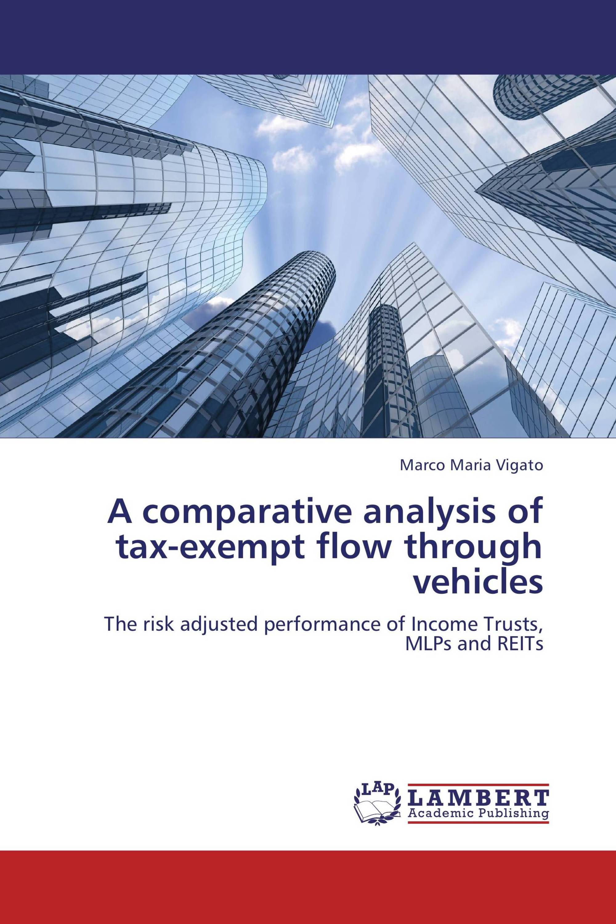 A comparative analysis of tax-exempt flow through vehicles